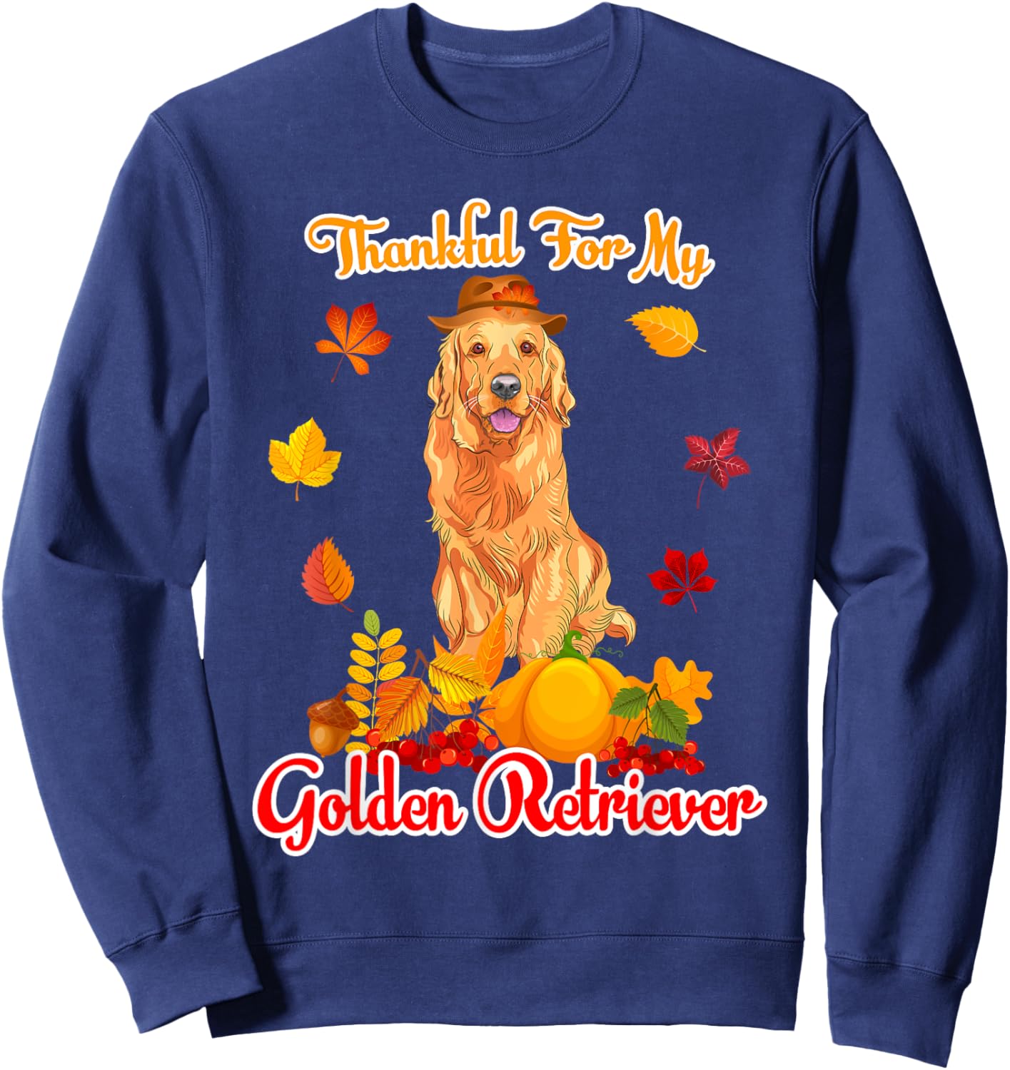 Thankful For My Golden Retriever Thanksgiving Pumpkin Fall Sweatshirt - Sweatshirt | Navy