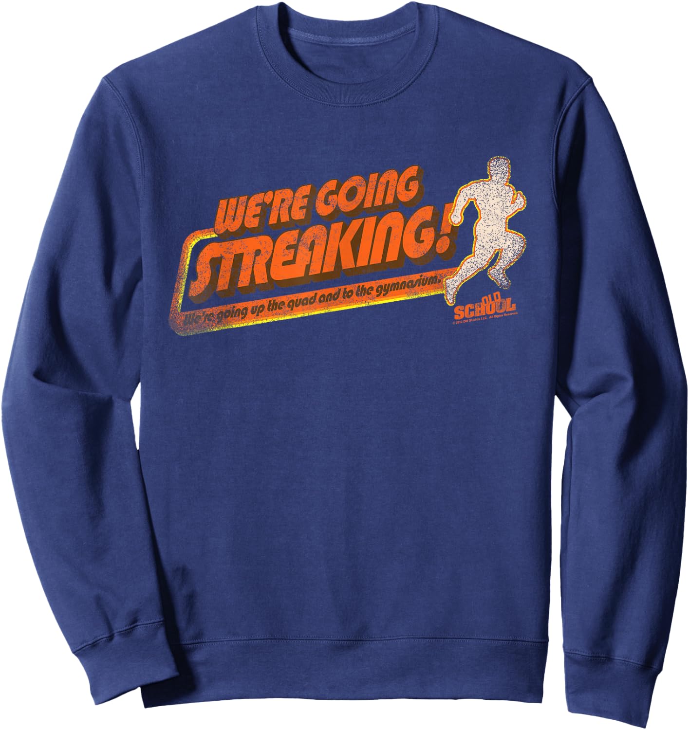 Old School We're Going Streaking Sweatshirt - Sweatshirt | Navy