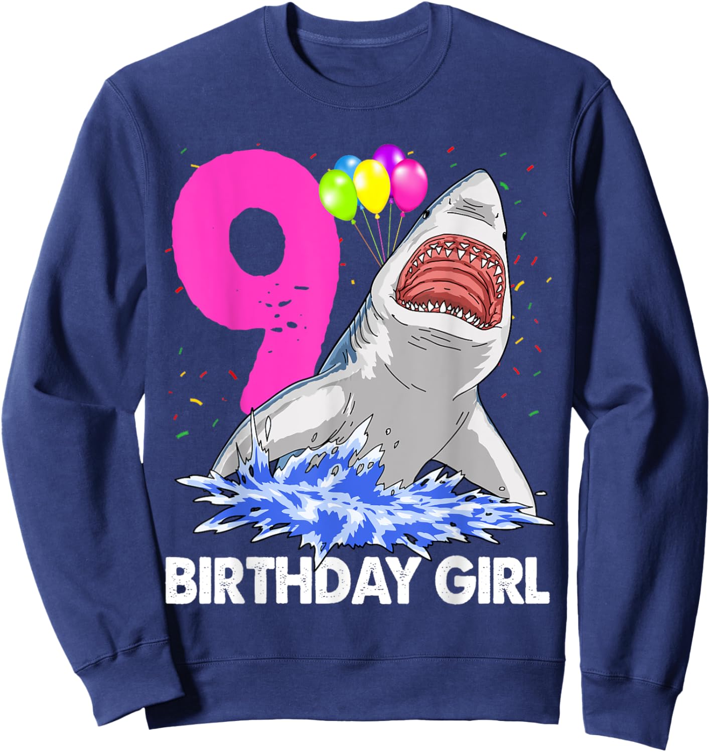 Funny Birthday Girl 9 Shark Women Celebration Gifts Sweatshirt - Sweatshirt | Navy