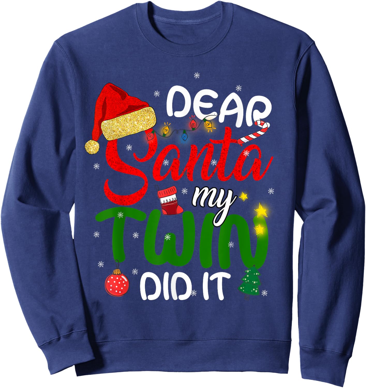 Dear Santa My Twin Did It Shirt Funny Christmas Twins Sweatshirt - Sweatshirt | Navy