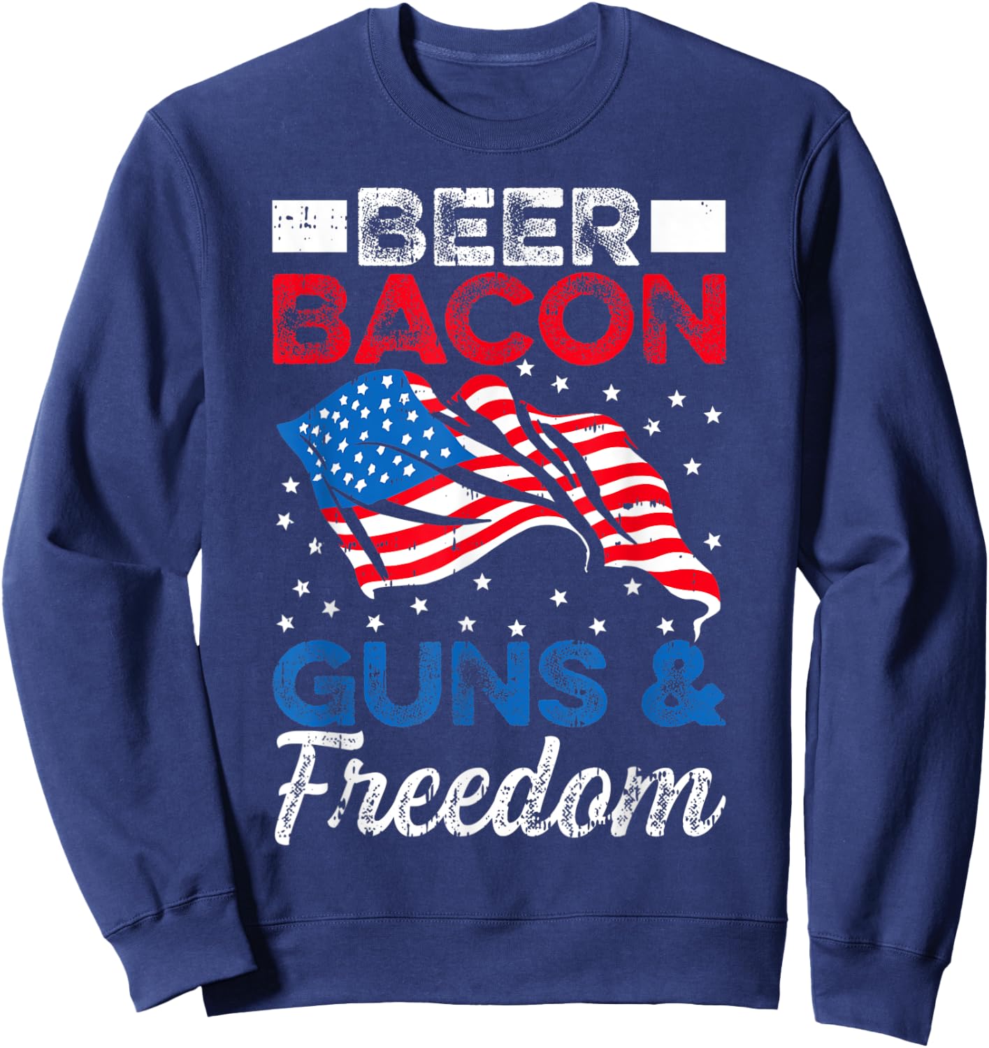 USA Flag Beer Bacon Guns And Freedom 4th Of July Veterans Men Sweatshirt - Sweatshirt | Navy