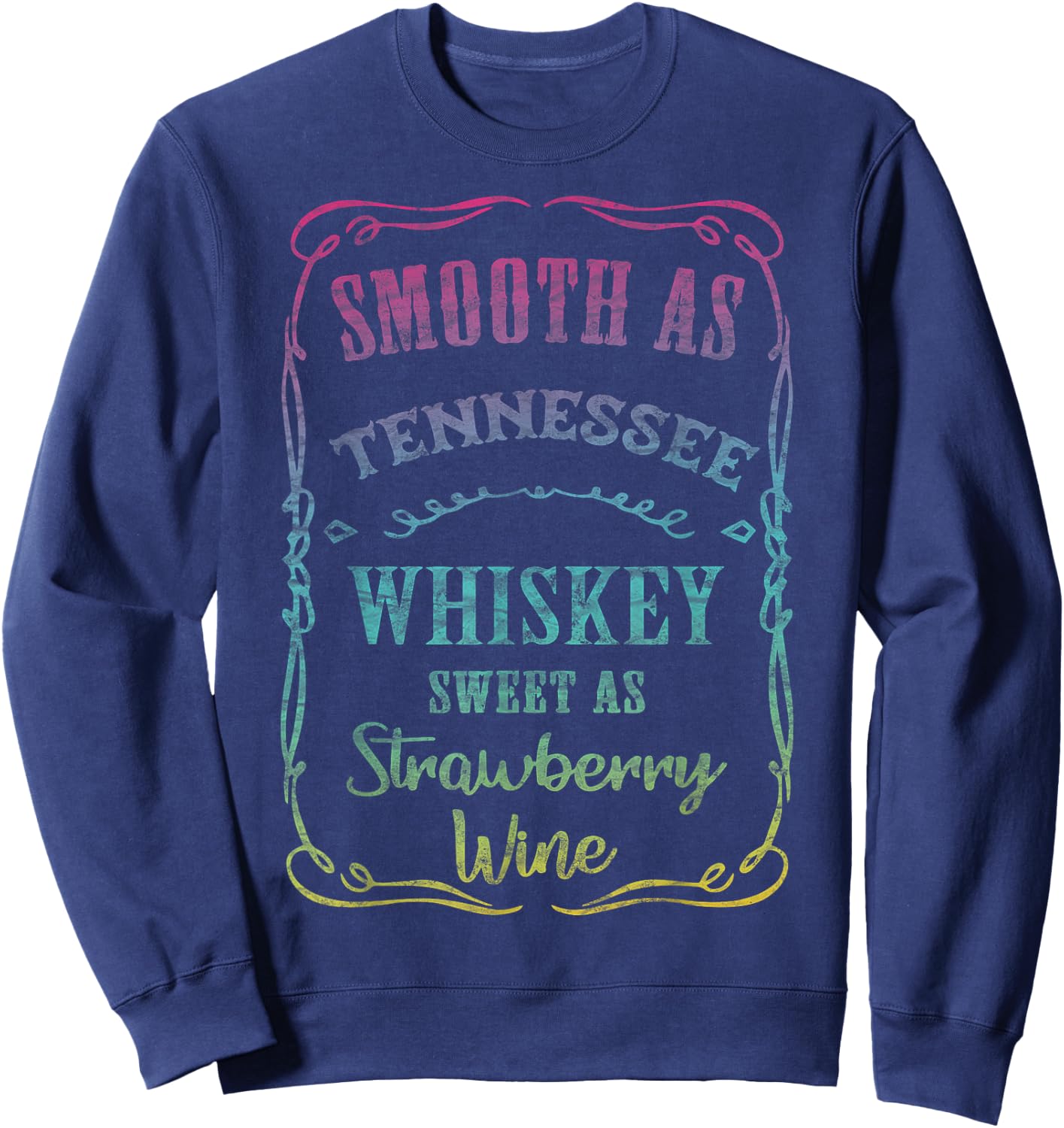 Smooth as Tennessee Whiskey Funny Humour Vacation Sweatshirt - Sweatshirt | Navy