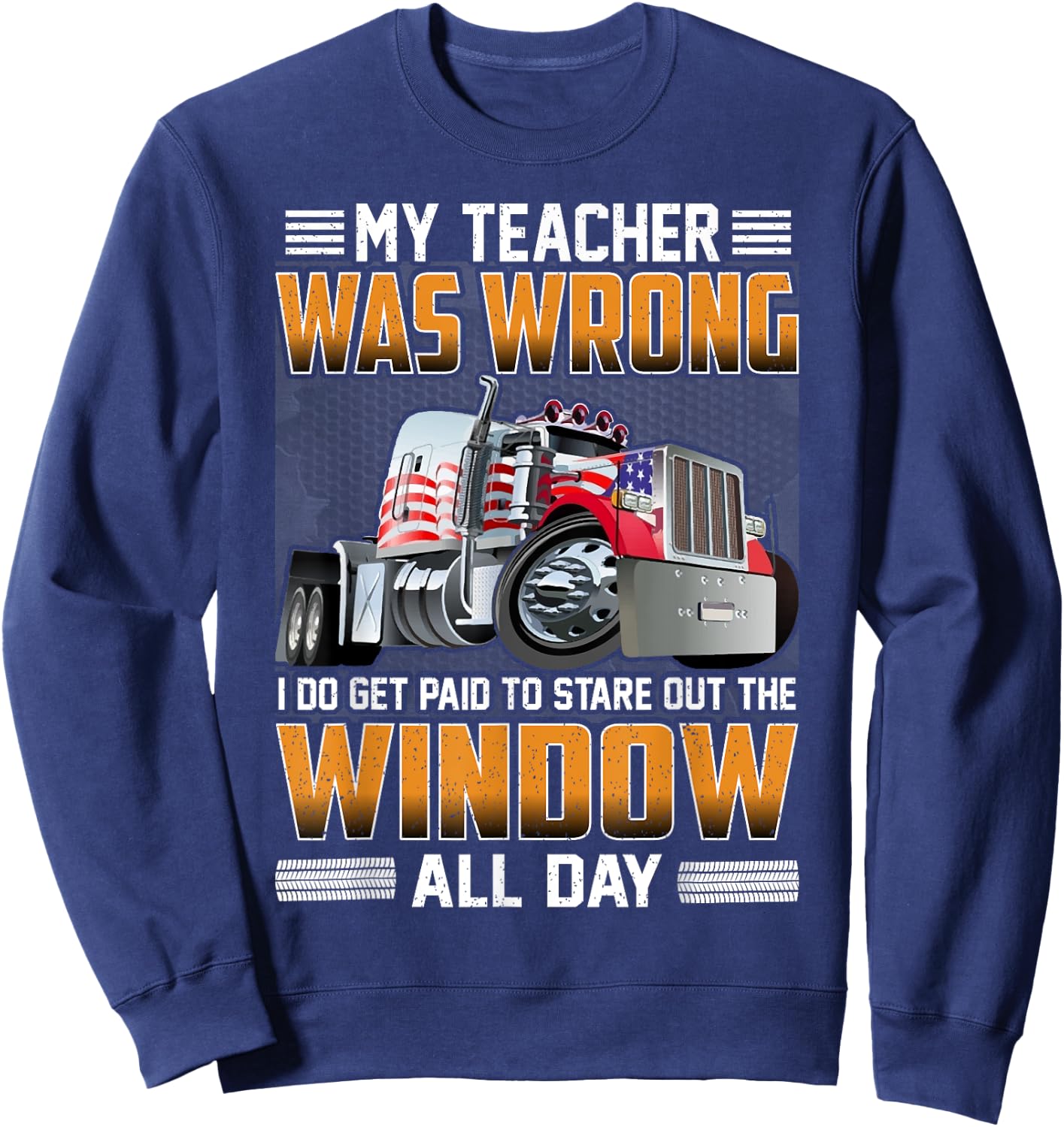 My Teacher Was Wrong I Do Get Paid To Stare Out The Window Women Kids Sweatshirt - Sweatshirt | Navy