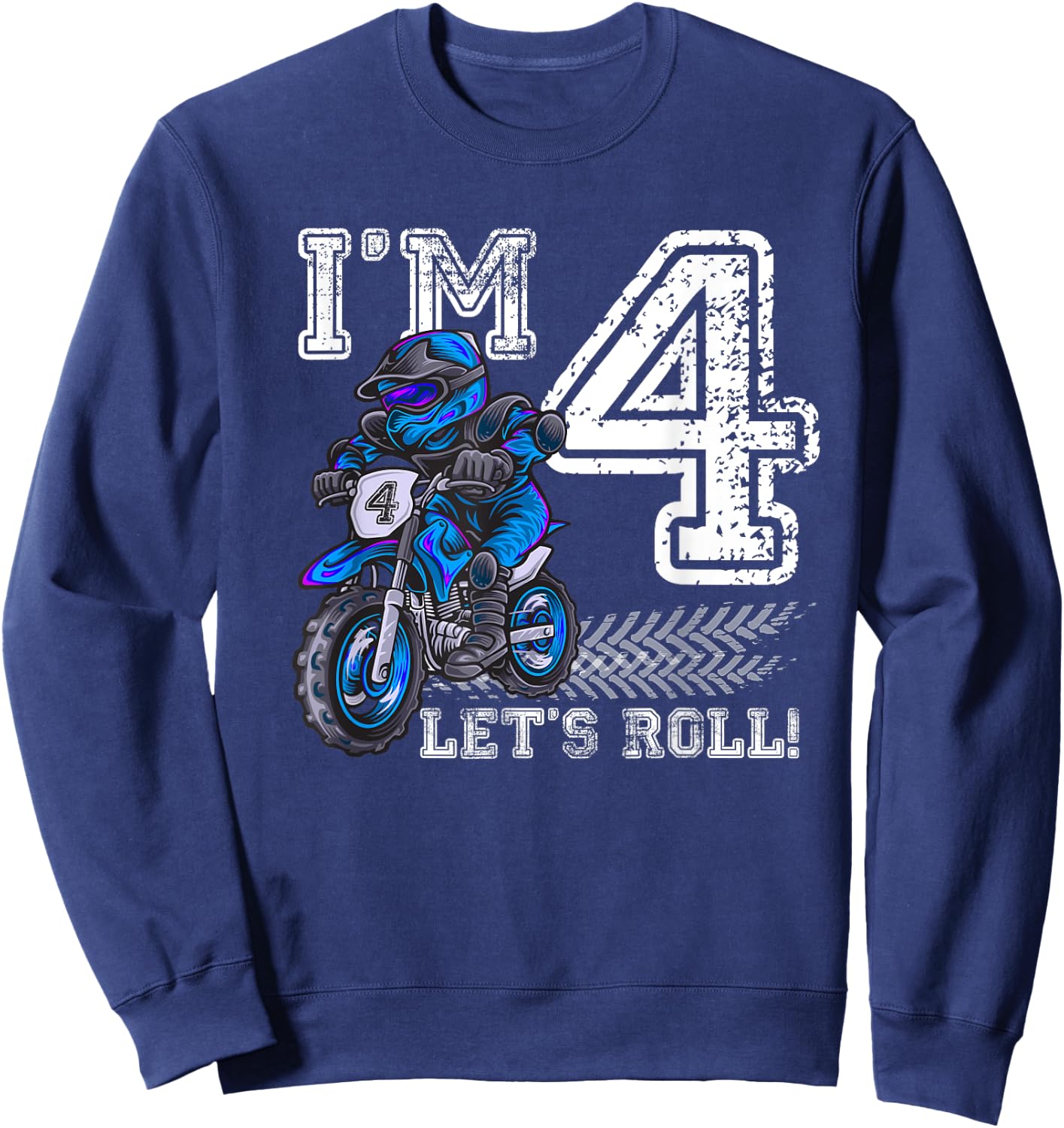 I'm 4 Let's Roll 4th Birthday Dirt Bike Motocross Kids Sweatshirt - Sweatshirt | Navy