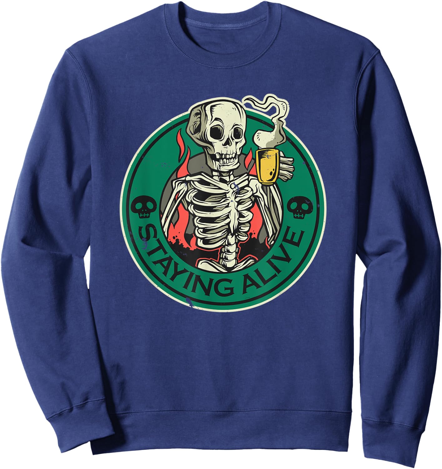 Staying Alive Skeleton Drinking Coffee Skeleton And Coffee Sweatshirt - Sweatshirt | Navy