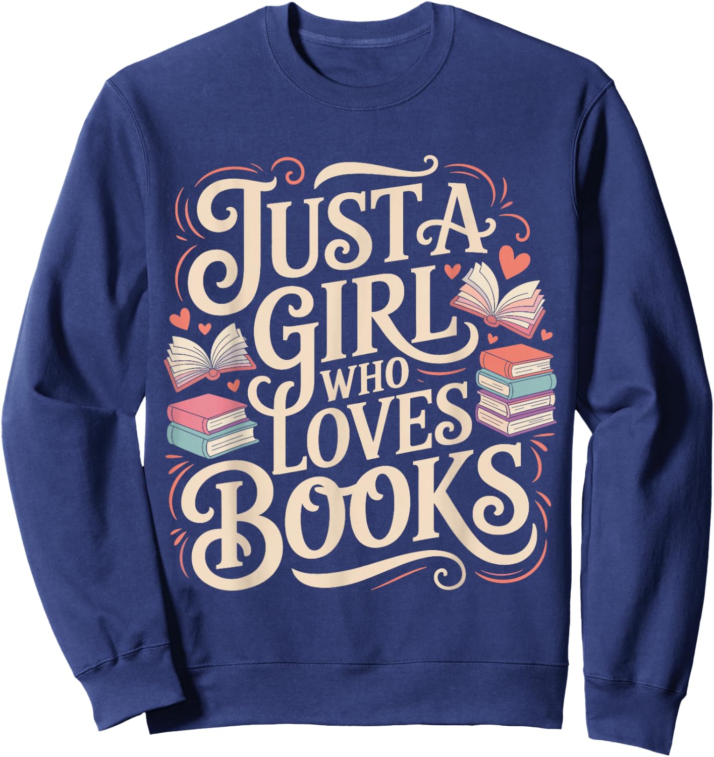 Cute Just a Girl Who Loves Books Reading Lover Graphic Sweatshirt - Sweatshirt | Navy