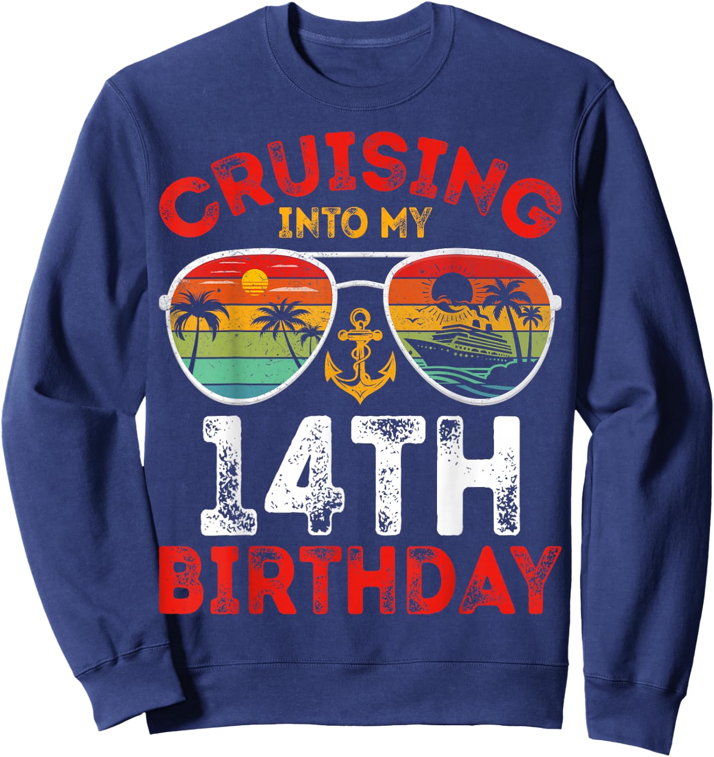 Cruise Vacation 14 Years Old Cruising Into My 14th Birthday Sweatshirt - Sweatshirt | Navy