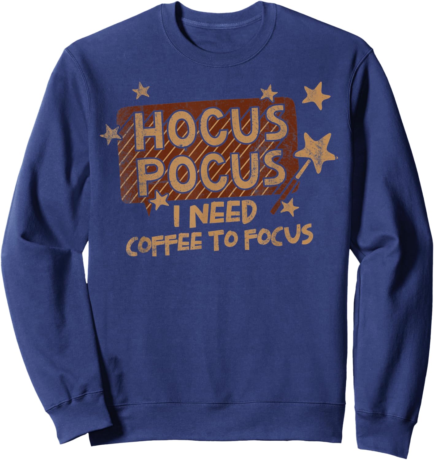 Hocus Pocus I Need Coffee To Focus Caffeine Cappuccino Sweatshirt - Sweatshirt | Navy