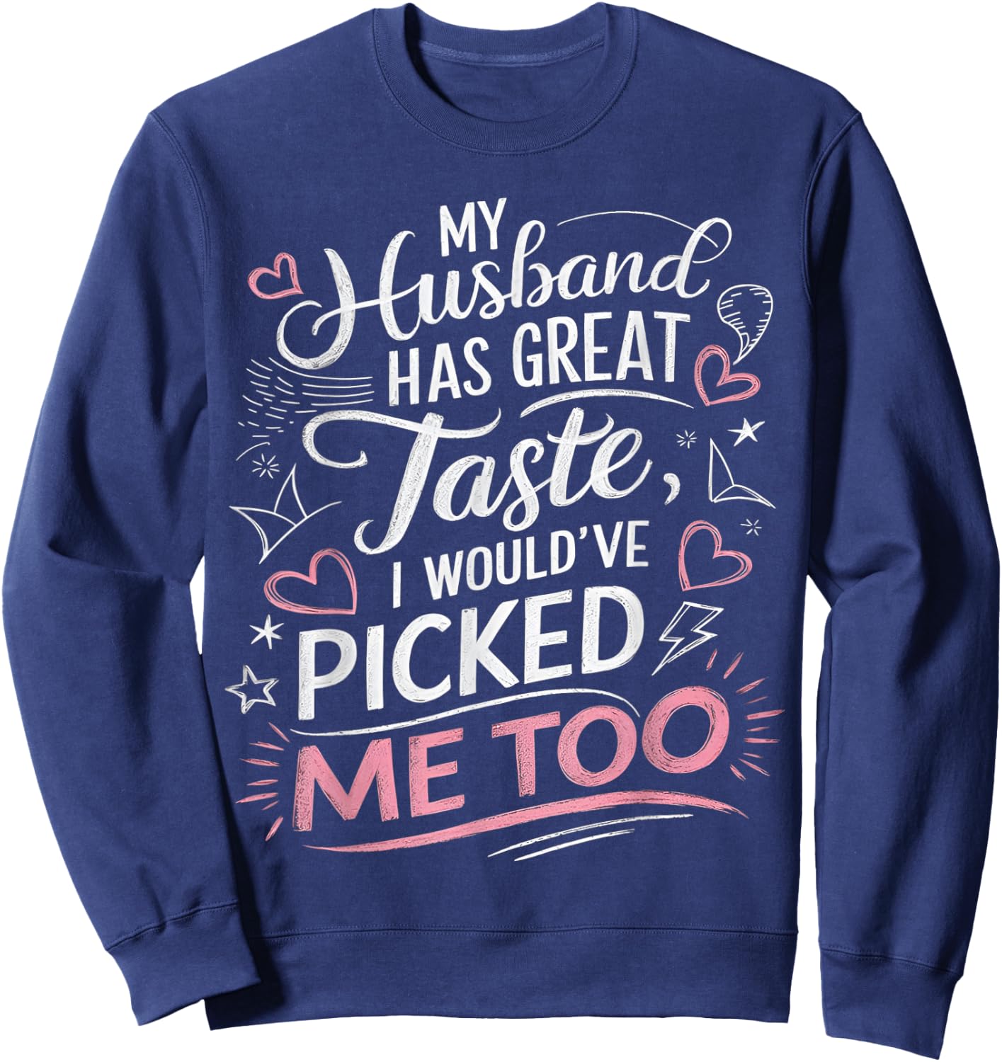Wife Sunflower Couple Humor Funny My Husband Has Great Taste Sweatshirt - Sweatshirt | Navy