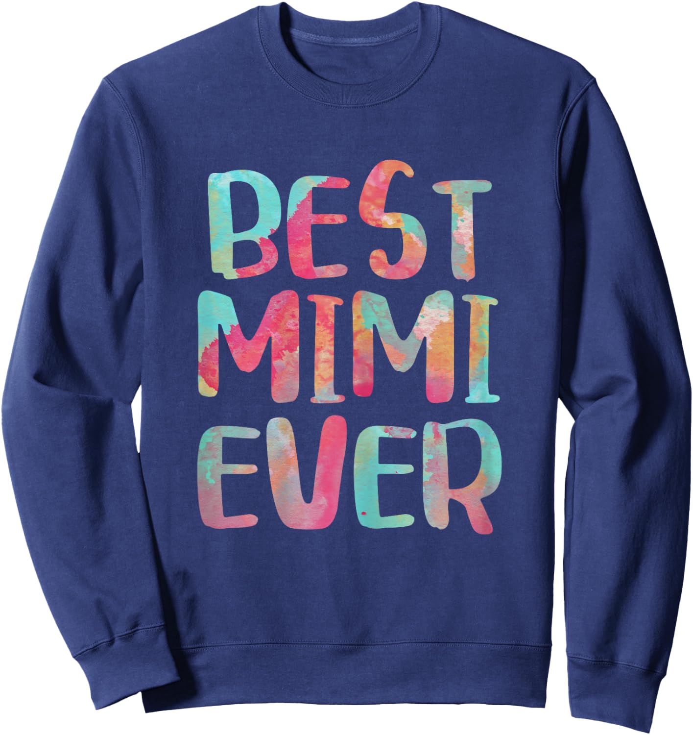 Best Mimi Ever Shirt Women Mothers Day Sweatshirt - Sweatshirt | Navy