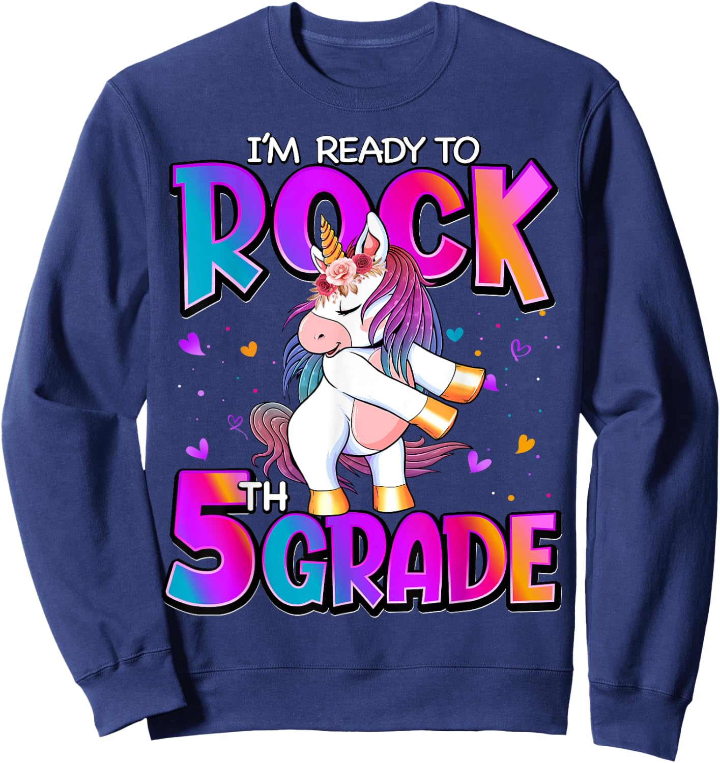 I'm Ready To Rock 5th Grade Unicorn Back To School Girls Sweatshirt - Sweatshirt | Navy
