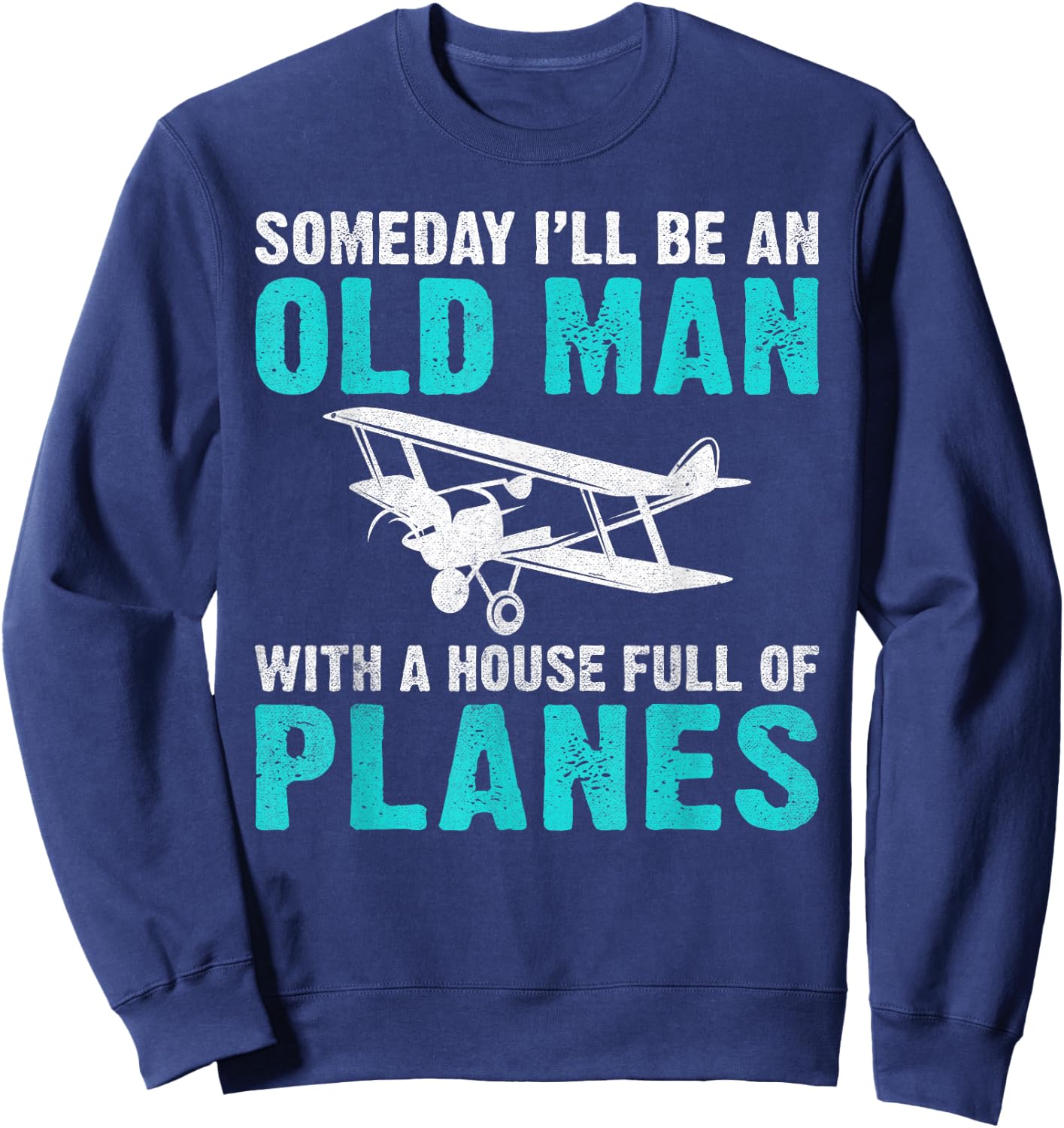 Someday i will be an old Man with a House full of Planes Sweatshirt - Sweatshirt | Navy