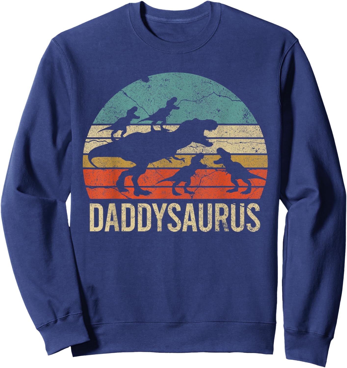 Daddy Dinosaur Daddysaurus 4 four kids Gift Father Day Sweatshirt - Sweatshirt | Navy
