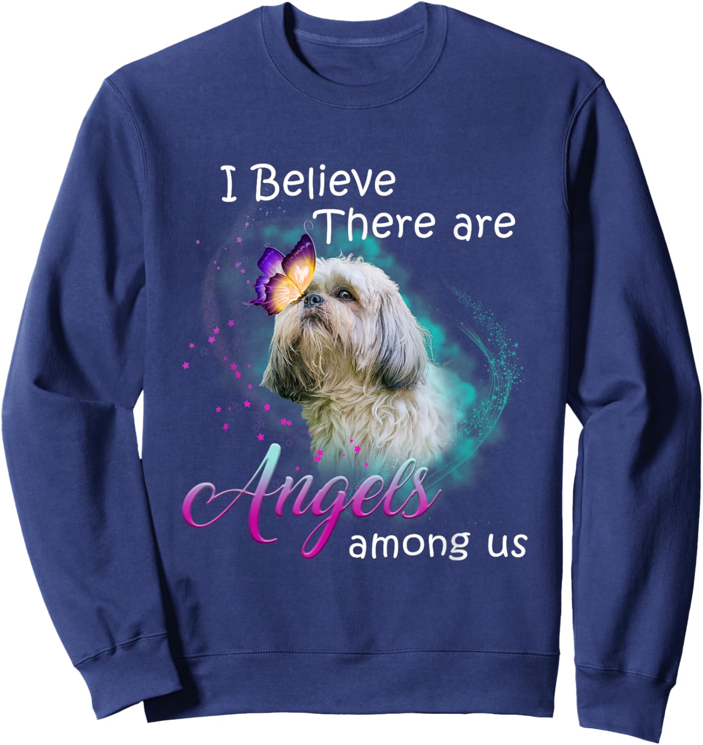 I Believe There are Angels Among Us Shih Tzu Dog Lover Sweatshirt - Sweatshirt | Navy