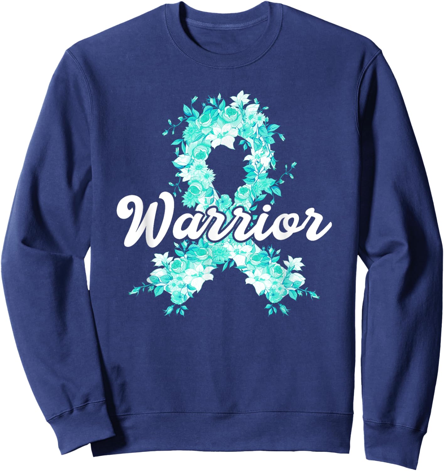 Ovarian Cancer Warrior Awareness Teal Ribbon Survivor Sweatshirt - Sweatshirt | Navy