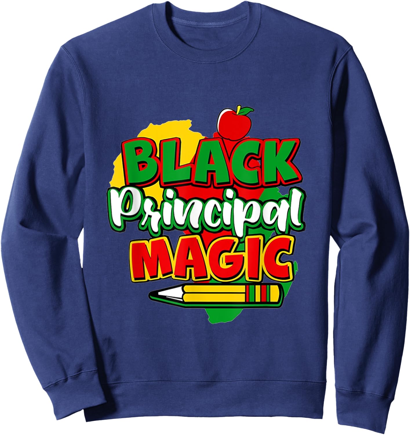 Black Principal Magic Black History Month Sweatshirt - Sweatshirt | Navy