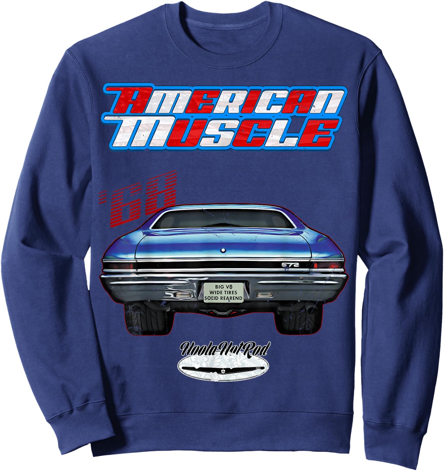 1968 Chevelle,Muscle Car,SS454,SS427,SS396,Hotrod,drag race Sweatshirt - Sweatshirt | Navy