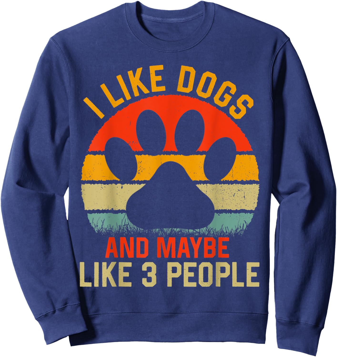 i Like dogs And Maybe Like 3 People dog Retro Men Women Kids Sweatshirt - Sweatshirt | Navy
