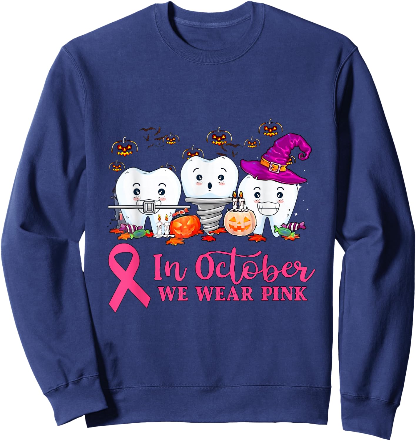 In October We Wear Pink Ribbon tooth Breast Cancer awareness Sweatshirt - Sweatshirt | Navy