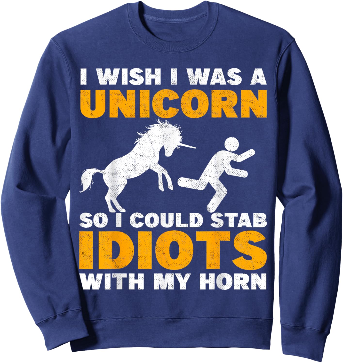 Funny sarcastic sarcasm unicorn horn adult humor offensive Sweatshirt - Sweatshirt | Navy
