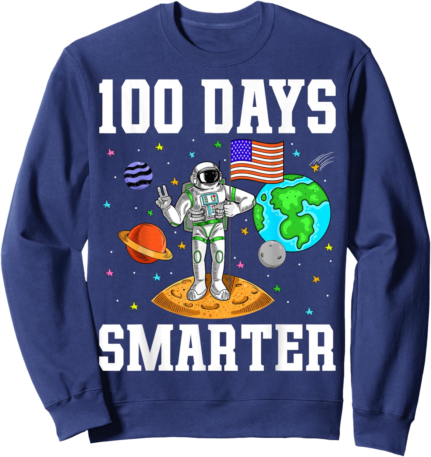 100 Days Smarter Astronaut Planets Kids 100 Days of School Sweatshirt - Sweatshirt | Navy