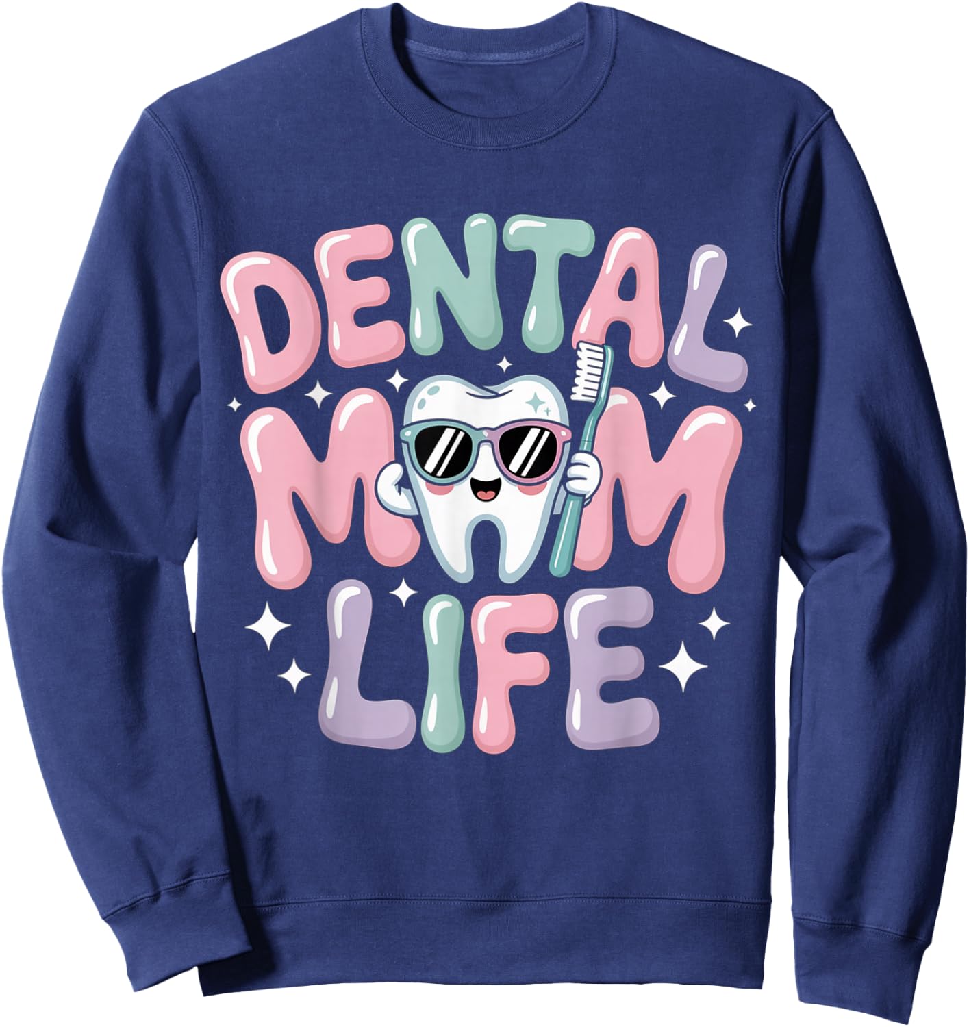 Dental Mommy Women Oral Hygienist Dentists Smile Sweatshirt - Sweatshirt | Navy