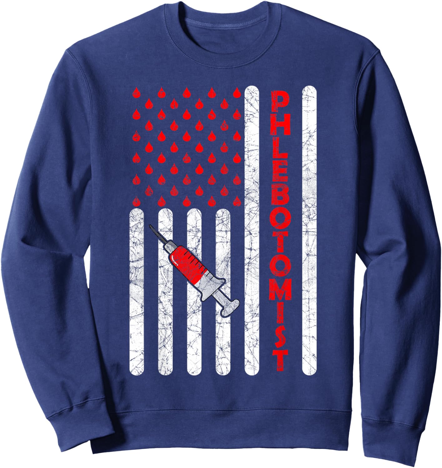 American Flag Patriotic Phlebotomist Phlebotomy Nursing Fun Men Sweatshirt - Sweatshirt | Navy
