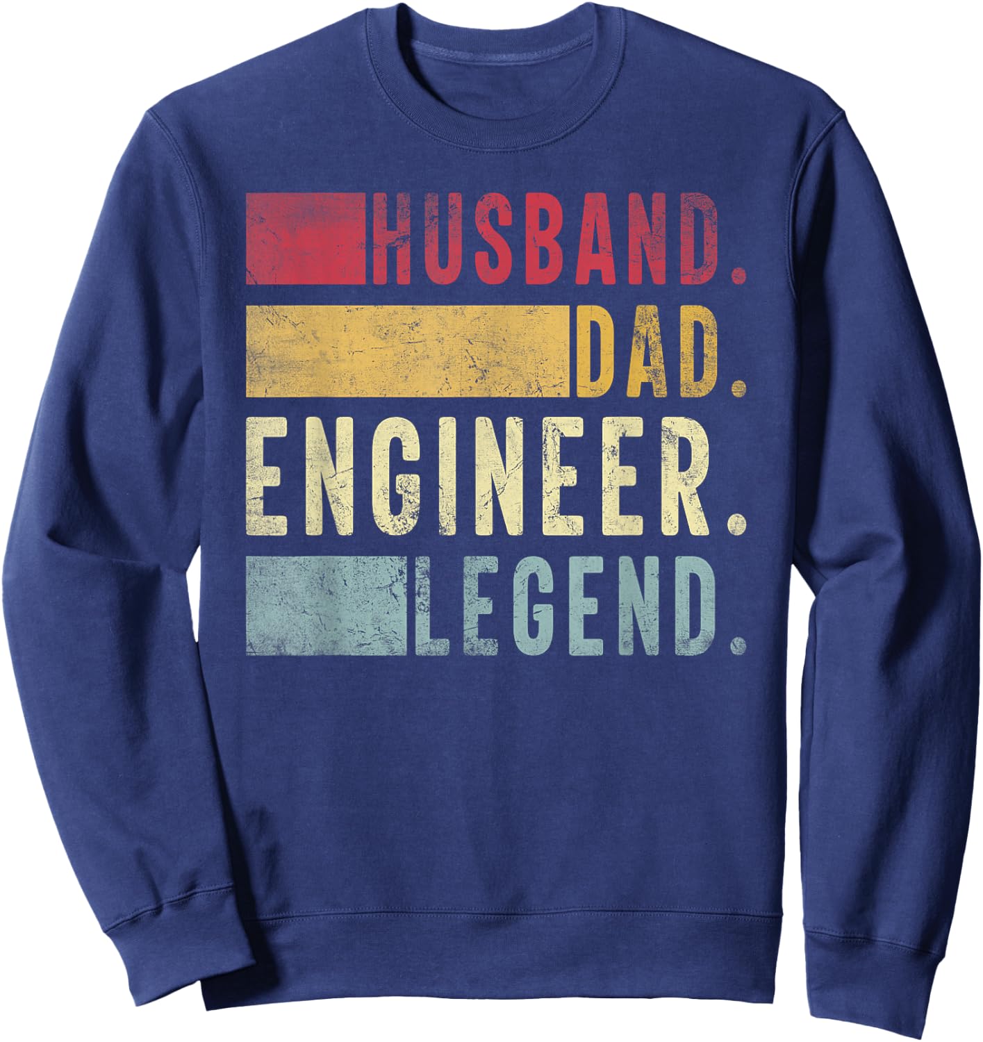 Husband Dad Engineer Legend Father's Day Engineer Dad Sweatshirt - Sweatshirt | Navy