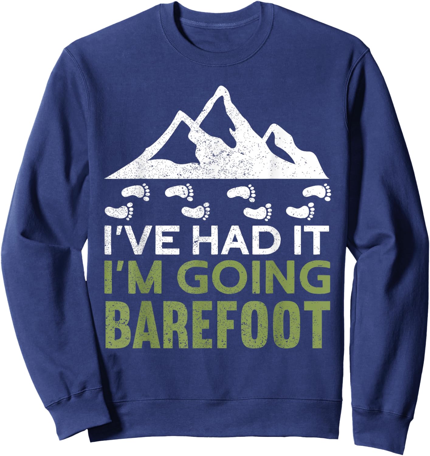 I'm Going Barefoot | Natur Earth Barefoot Funny Barefoot Sweatshirt - Sweatshirt | Navy