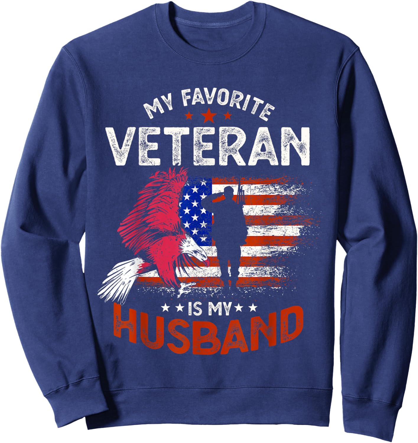 My Favorite Veteran Is My Husband Sweatshirt - Sweatshirt | Navy