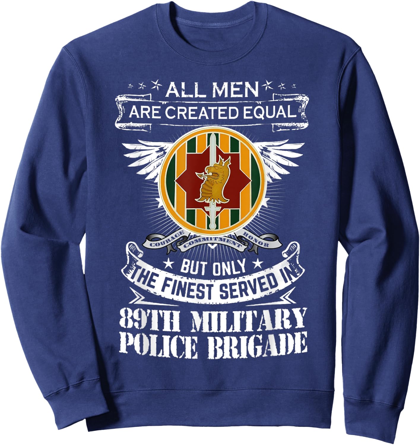 89th Military Police Brigade Man Only The Finest Served In Sweatshirt - Sweatshirt | Navy