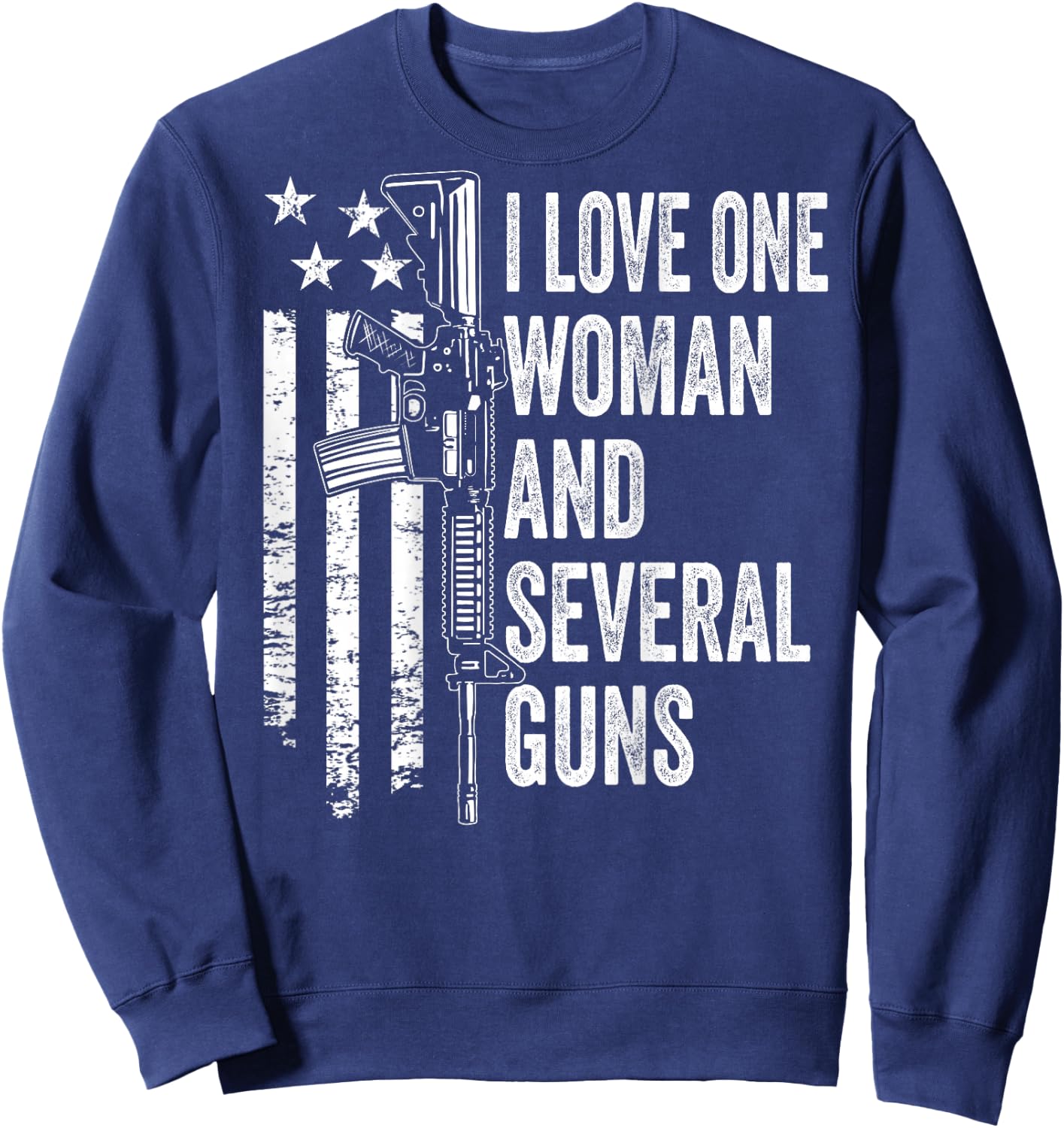 I Love One Woman And Several Guns - Husband Funny Gun Sweatshirt - Sweatshirt | Navy