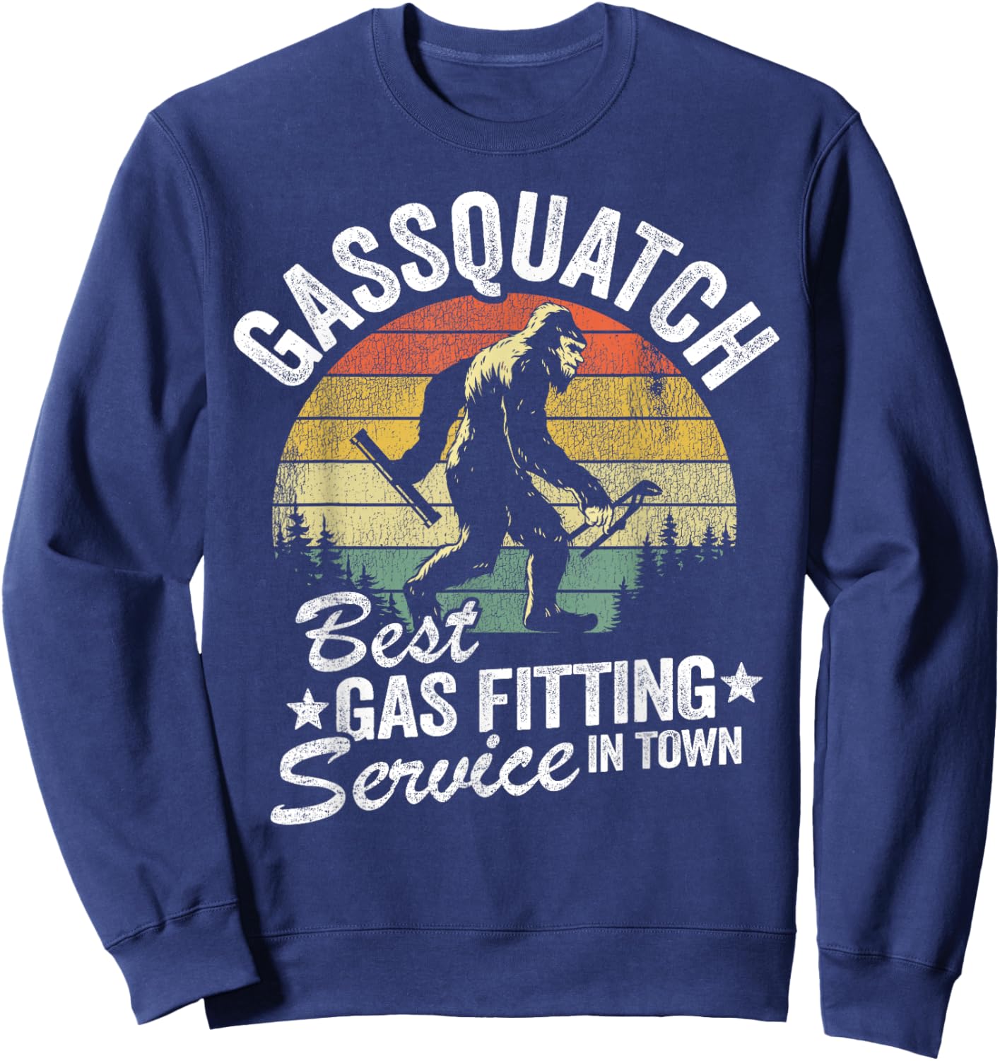 Gassquatch Best Gas Fitting Service In Town Funny Bigfoot Sweatshirt - Sweatshirt | Navy
