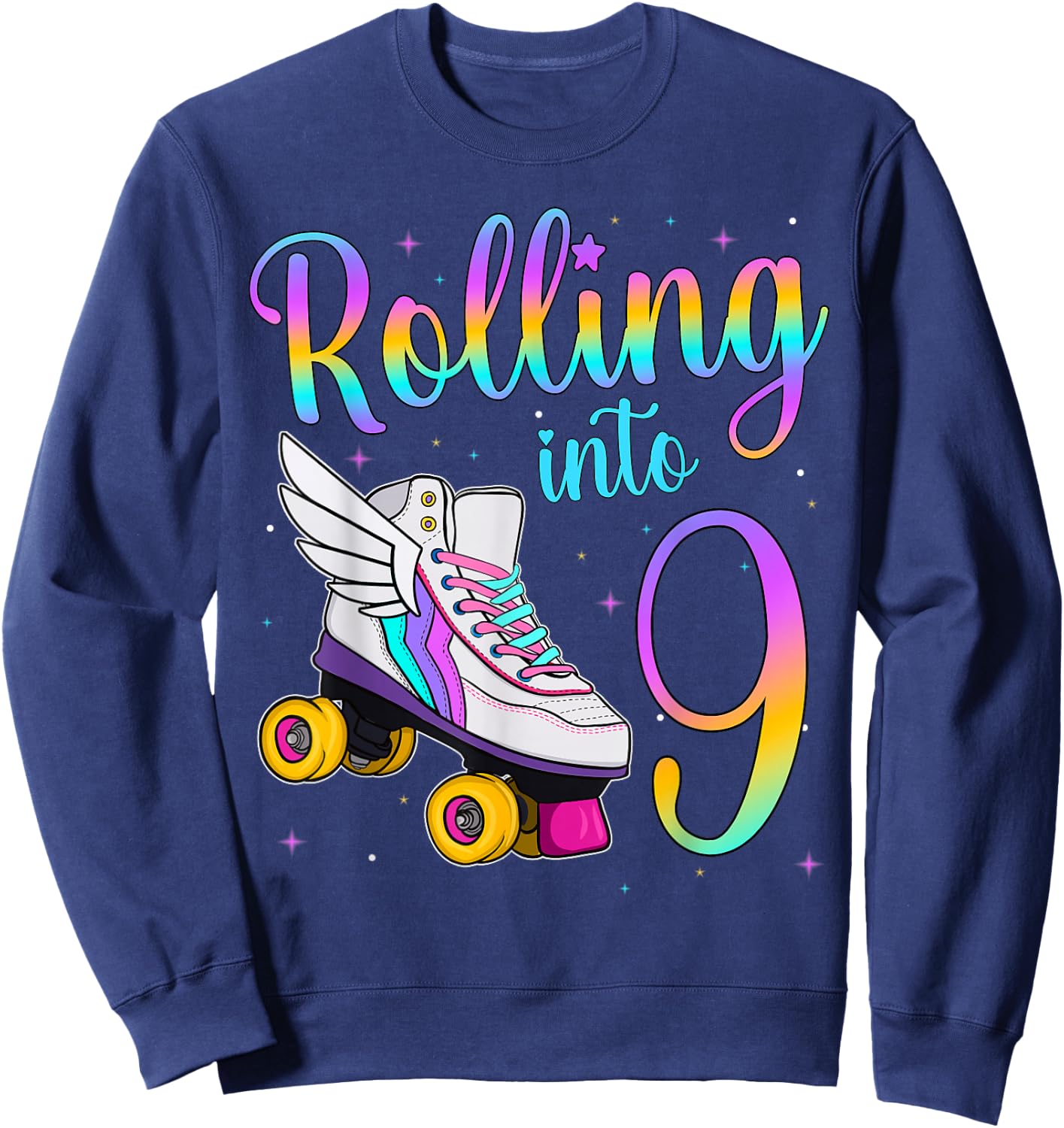 Rolling Into 9 Years. Lets Roll I'm Turning 9 Roller Skates Sweatshirt - Sweatshirt | Navy