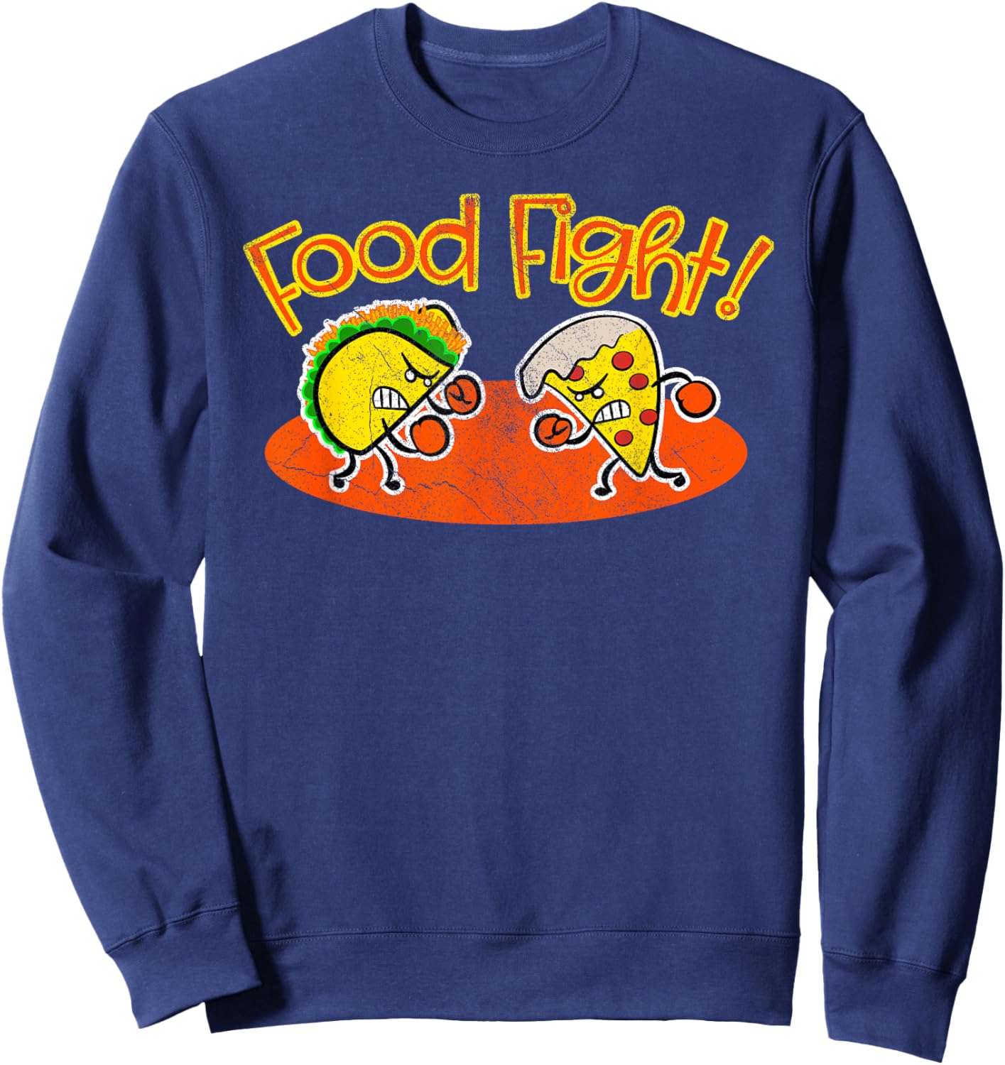 Food Fight - Funny Taco Pizza Slice Hungry Cartoon Foods Sweatshirt - Sweatshirt | Navy