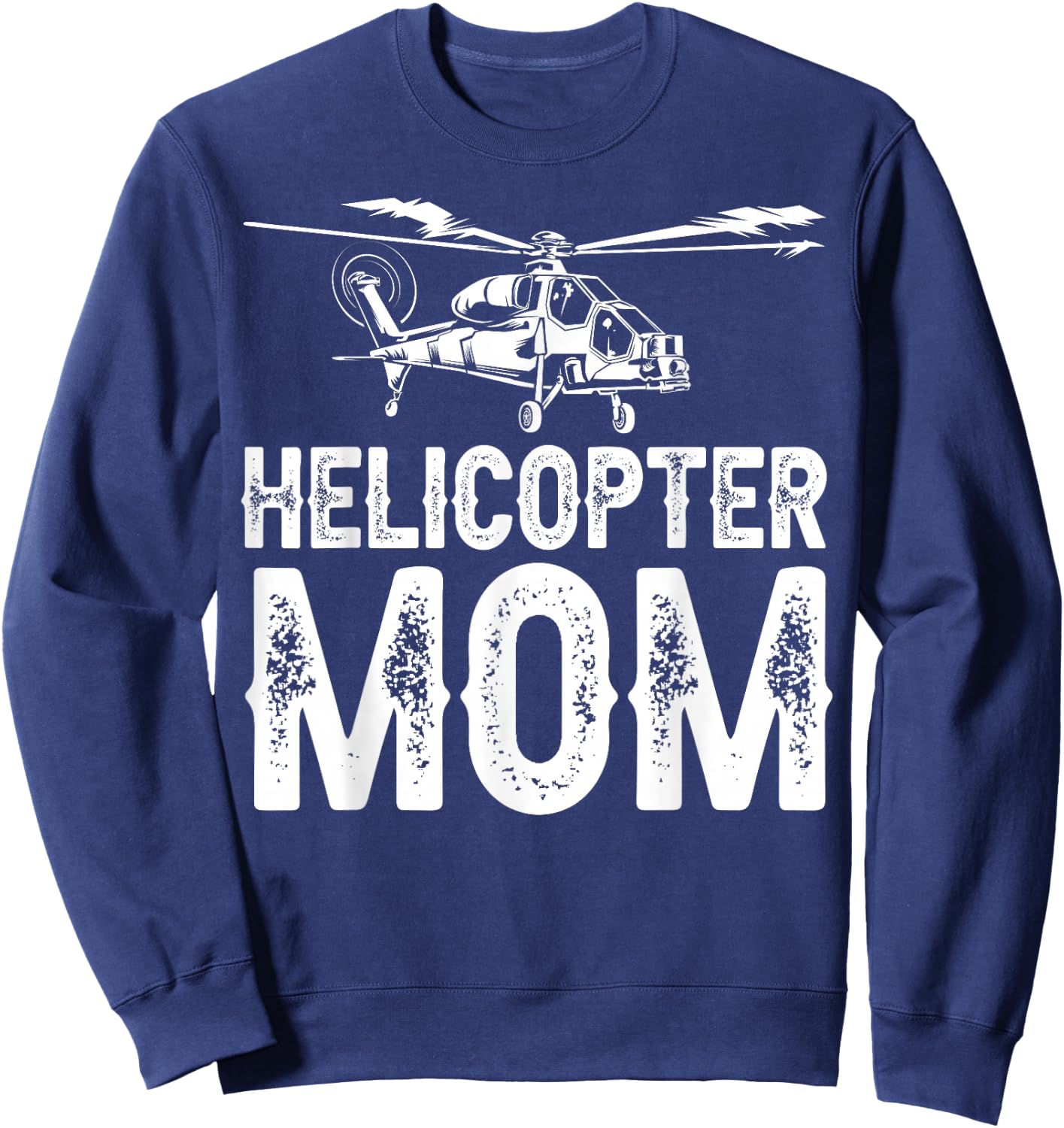 Funny Helicopter Mom Gift Cool Helicopter Parent Sweatshirt - Sweatshirt | Navy
