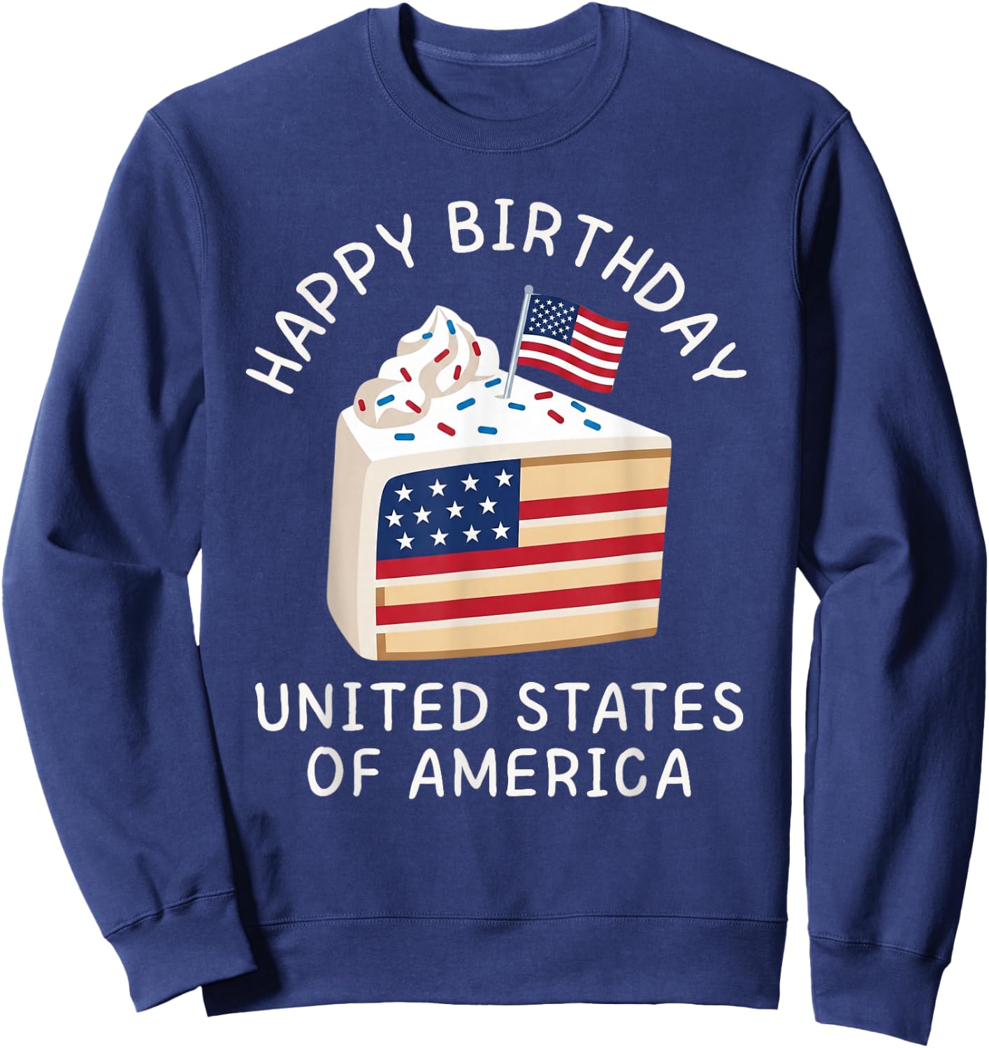 Happy Birthday United States of America Retro Flag Cake Sweatshirt - Sweatshirt | Navy