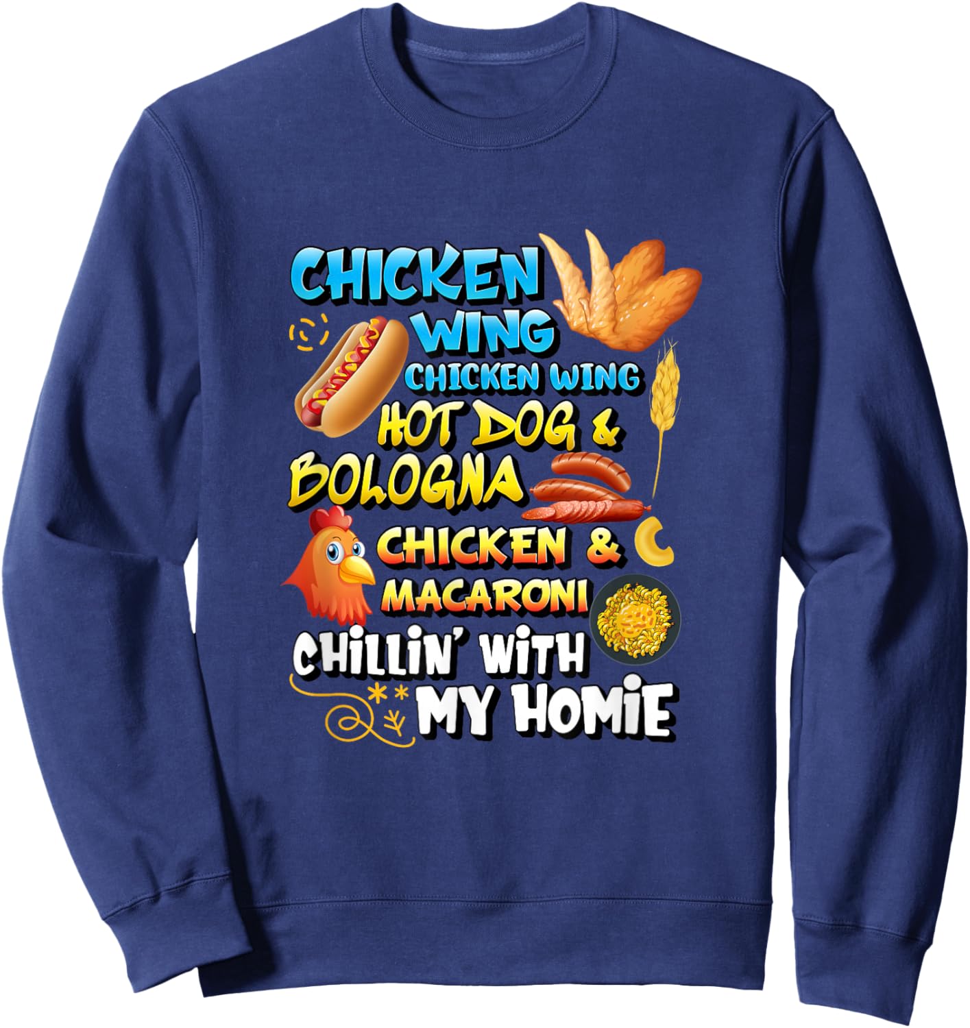 Cooked Chicken Wing Chicken Wing Hot Dog Bologna Macaroni Sweatshirt - Sweatshirt | Navy