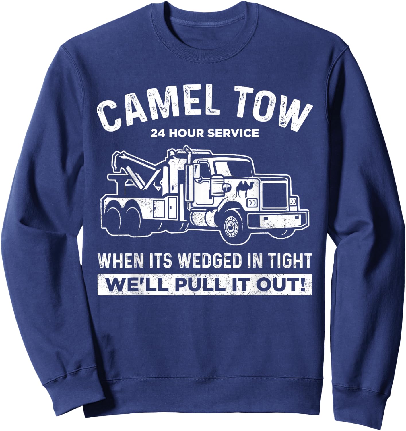 Camel Towing Shirt Tow Truck Adult Humor Camel Towing Sweatshirt - Sweatshirt | Navy