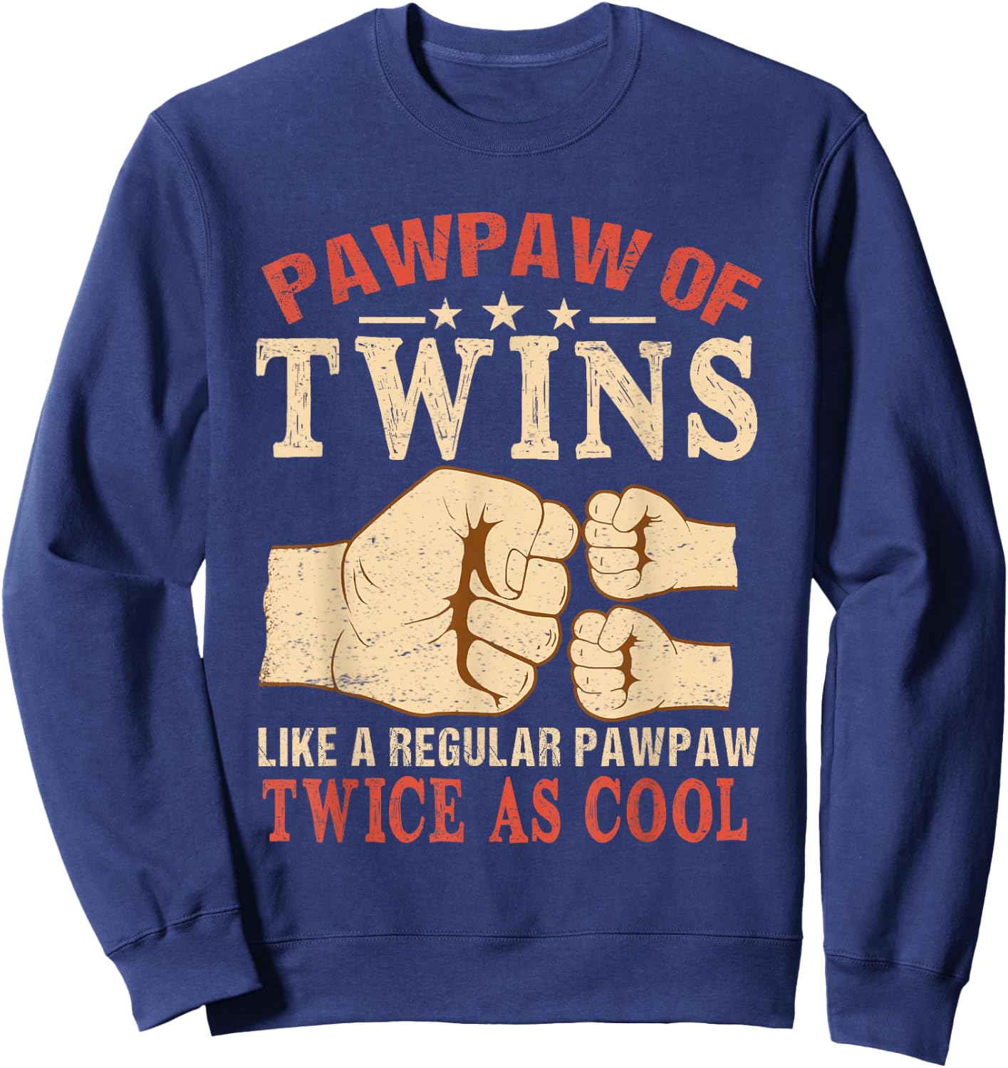 Pawpaw Of Twins Like A Regular Pawpaw Just Twice As Cool Sweatshirt - Sweatshirt | Navy