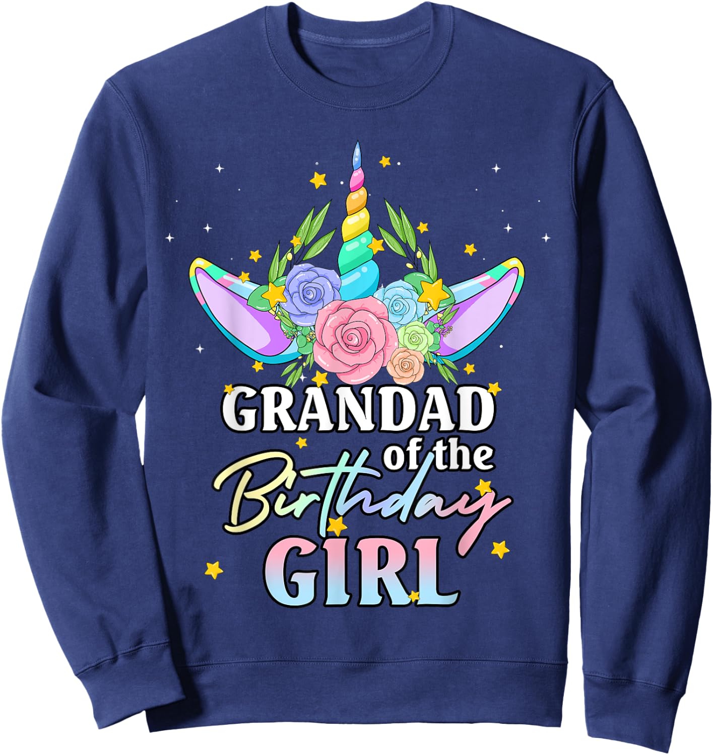 Grandad of the Birthday Girl Unicorn Rainbow Matching Family Sweatshirt - Sweatshirt | Navy