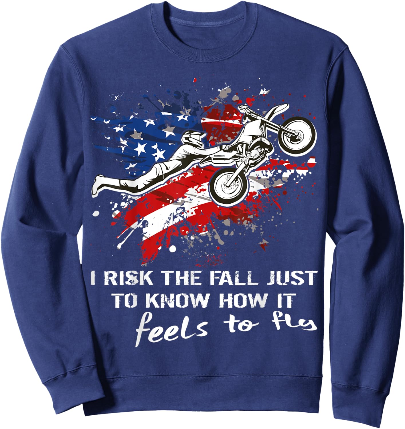 Motocross Dirtbike Motorcycle MX Us Flag Risk the fall Jump Sweatshirt - Sweatshirt | Navy