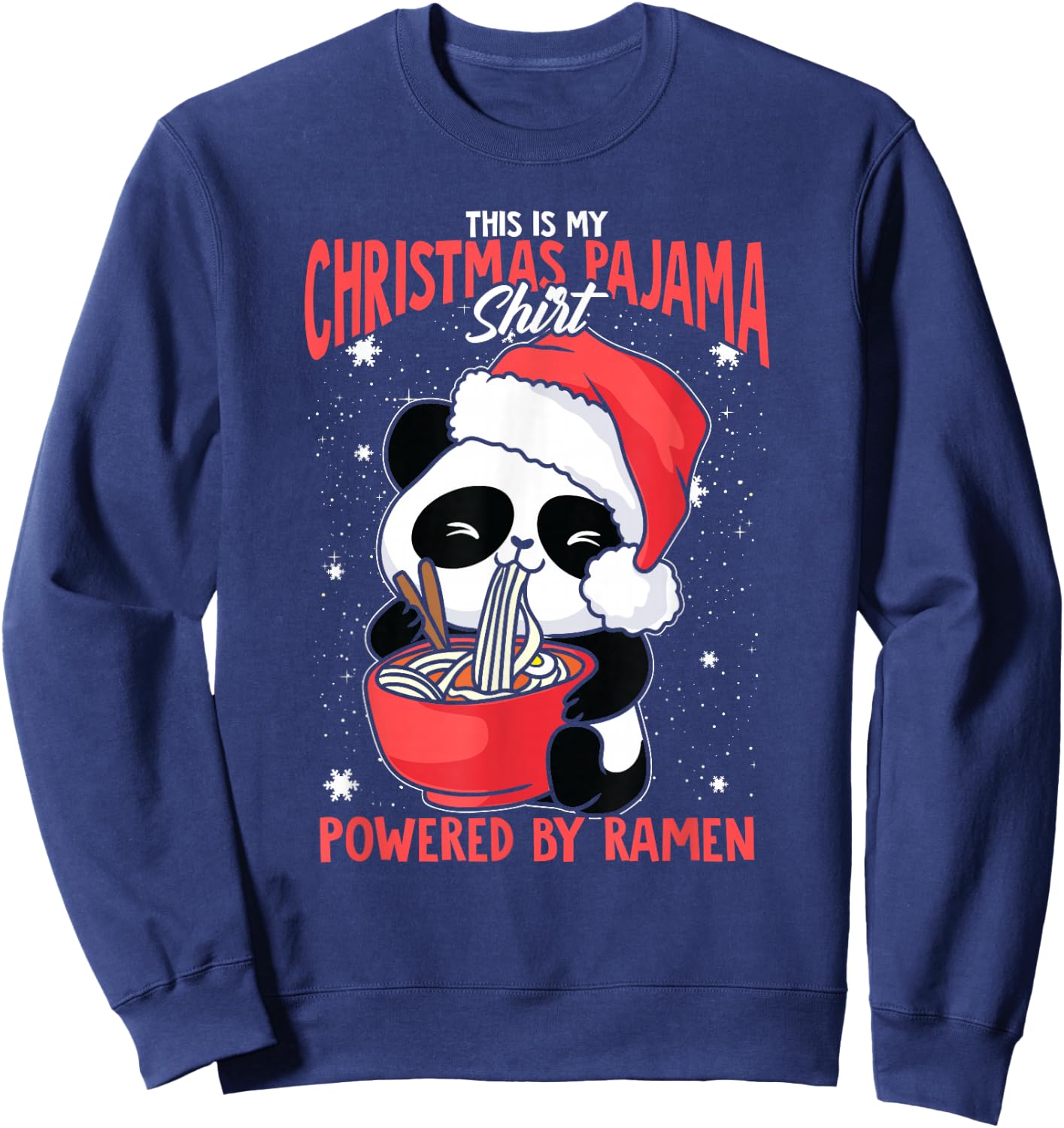 This Is My Christmas Pajama, Powered By Ramen Santa Panda Sweatshirt - Sweatshirt | Navy