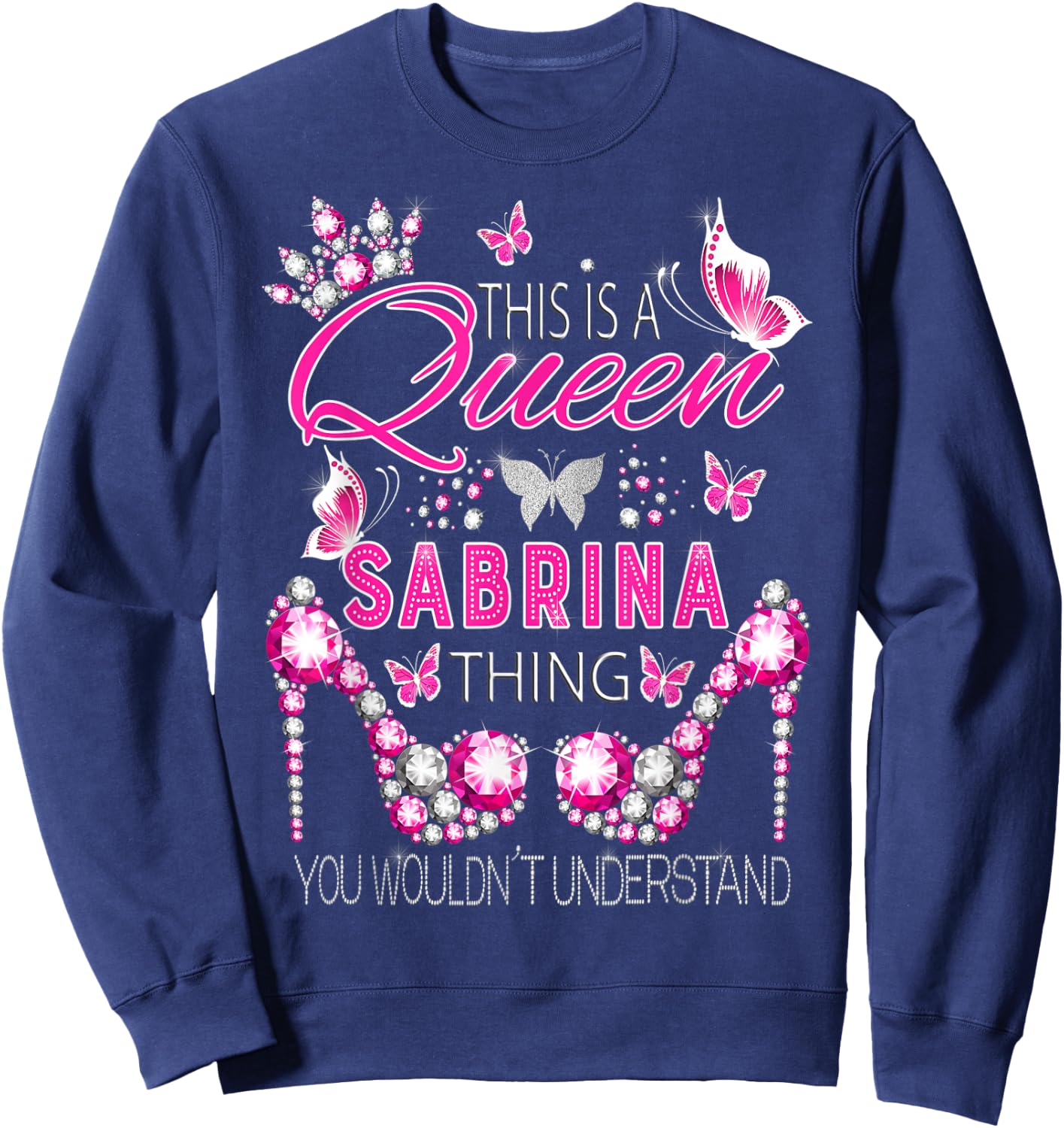 This is a Queen Sabrina Thing Personalized Name Birthday Sweatshirt - Sweatshirt | Navy