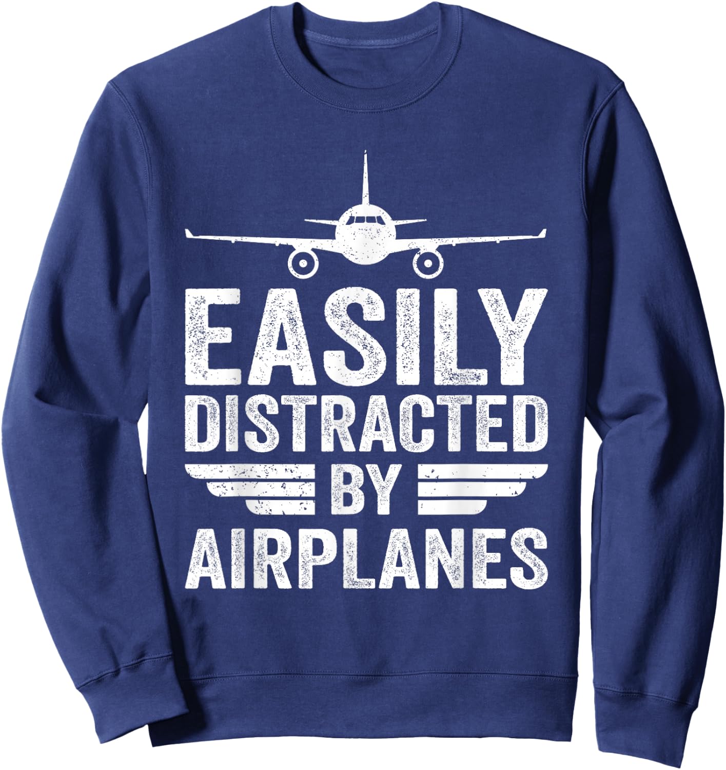 Easily Distracted By Airplanes Funny Aviation Pilot Airplane Sweatshirt - Sweatshirt | Navy