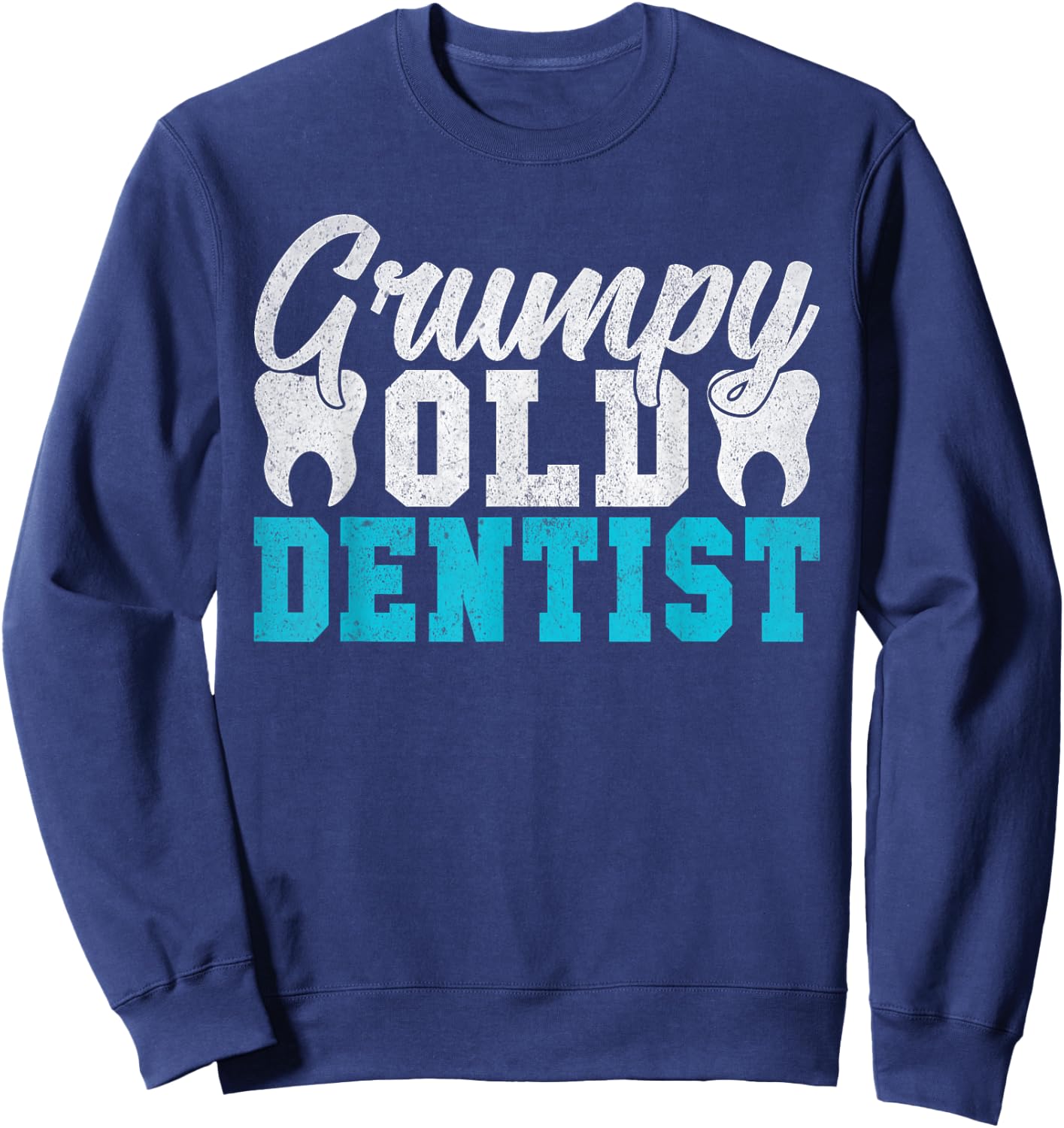 Grumpy old Dentist Sweatshirt - Sweatshirt | Navy