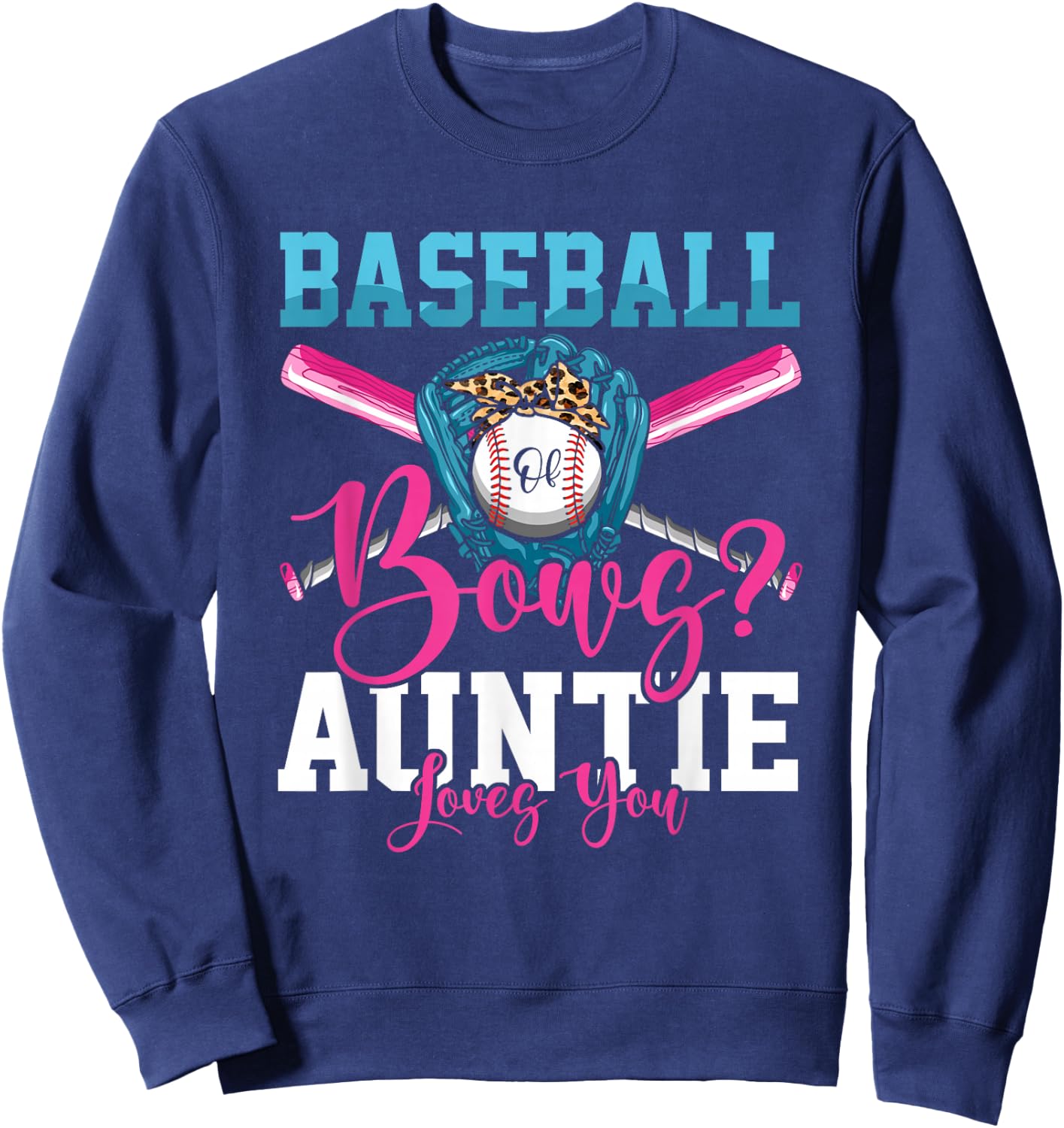 Baseball Or Bows Auntie Loves You Gender Reveal Sweatshirt - Sweatshirt | Navy