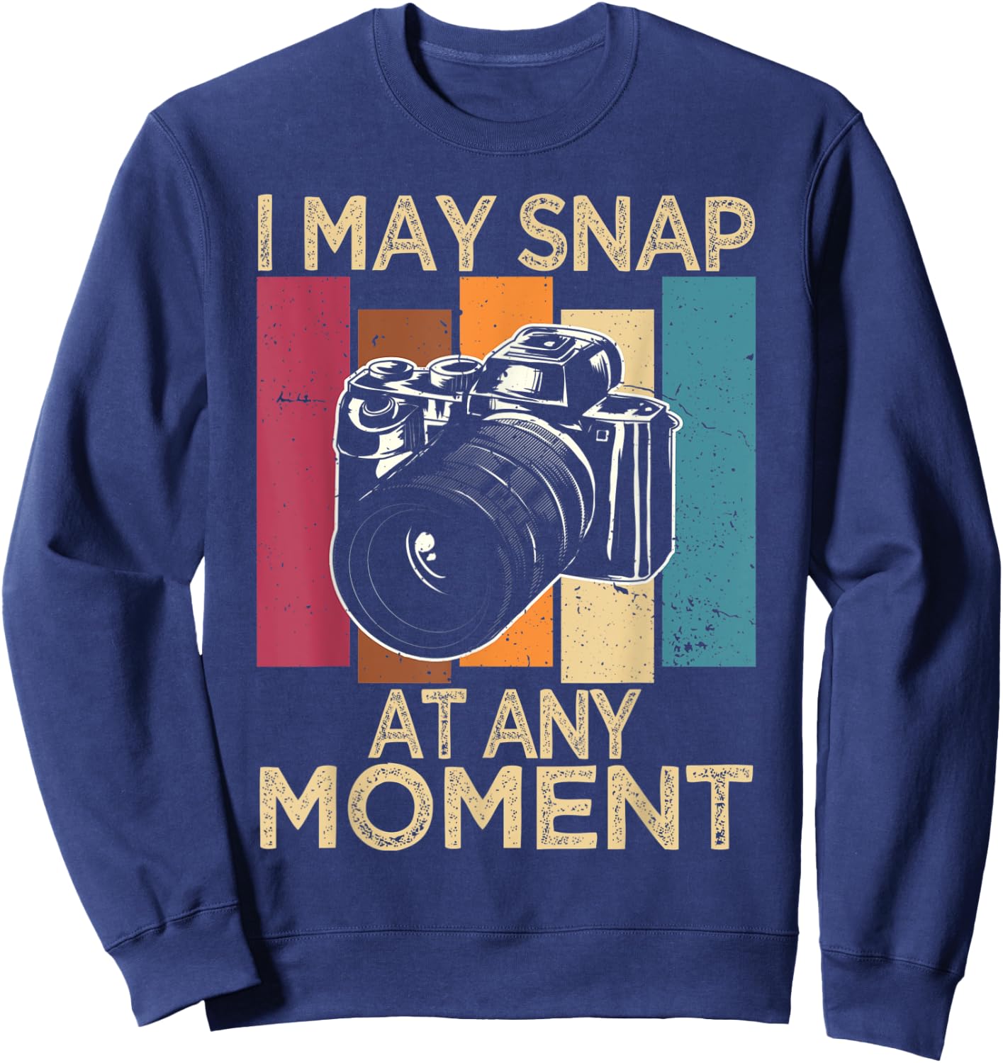 I May Snap At Any Moment Vintage Photography Sweatshirt - Sweatshirt | Navy