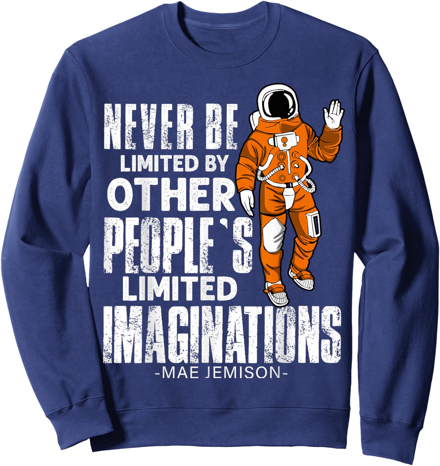 Mae Jemison First African American Black Woman Astronaut Sweatshirt - Sweatshirt | Navy