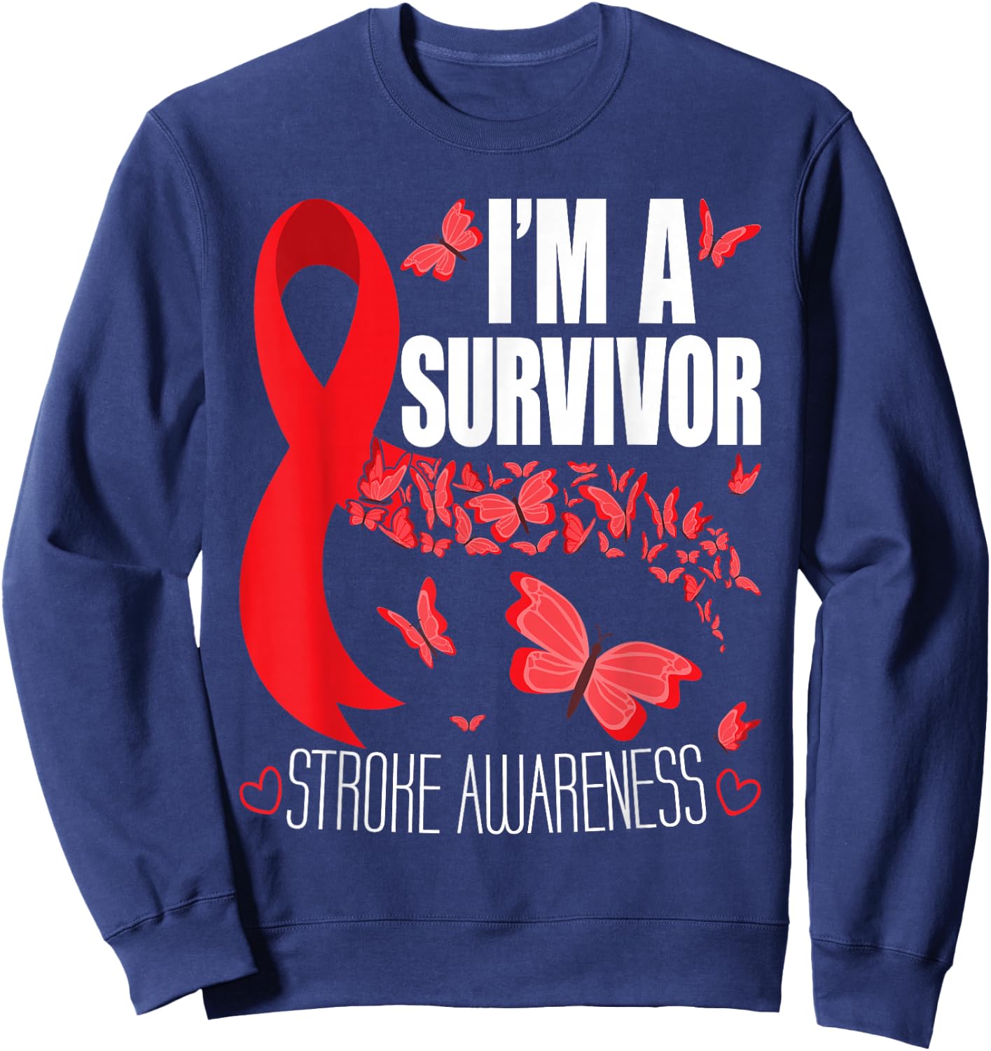 I'm A Survivor Stroke Awareness - Red Ribbon Brain Attack Sweatshirt - Sweatshirt | Navy